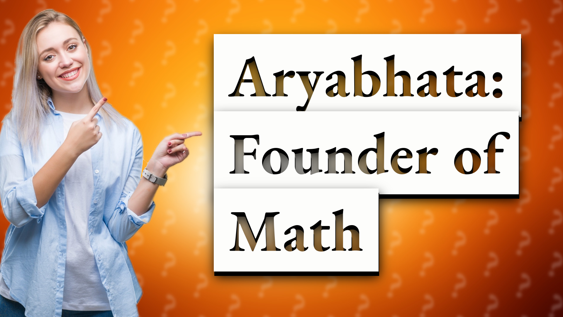 Aryabhata: Founder of Math