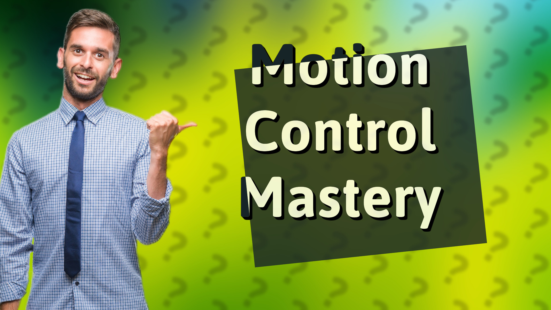 Motion Control Mastery