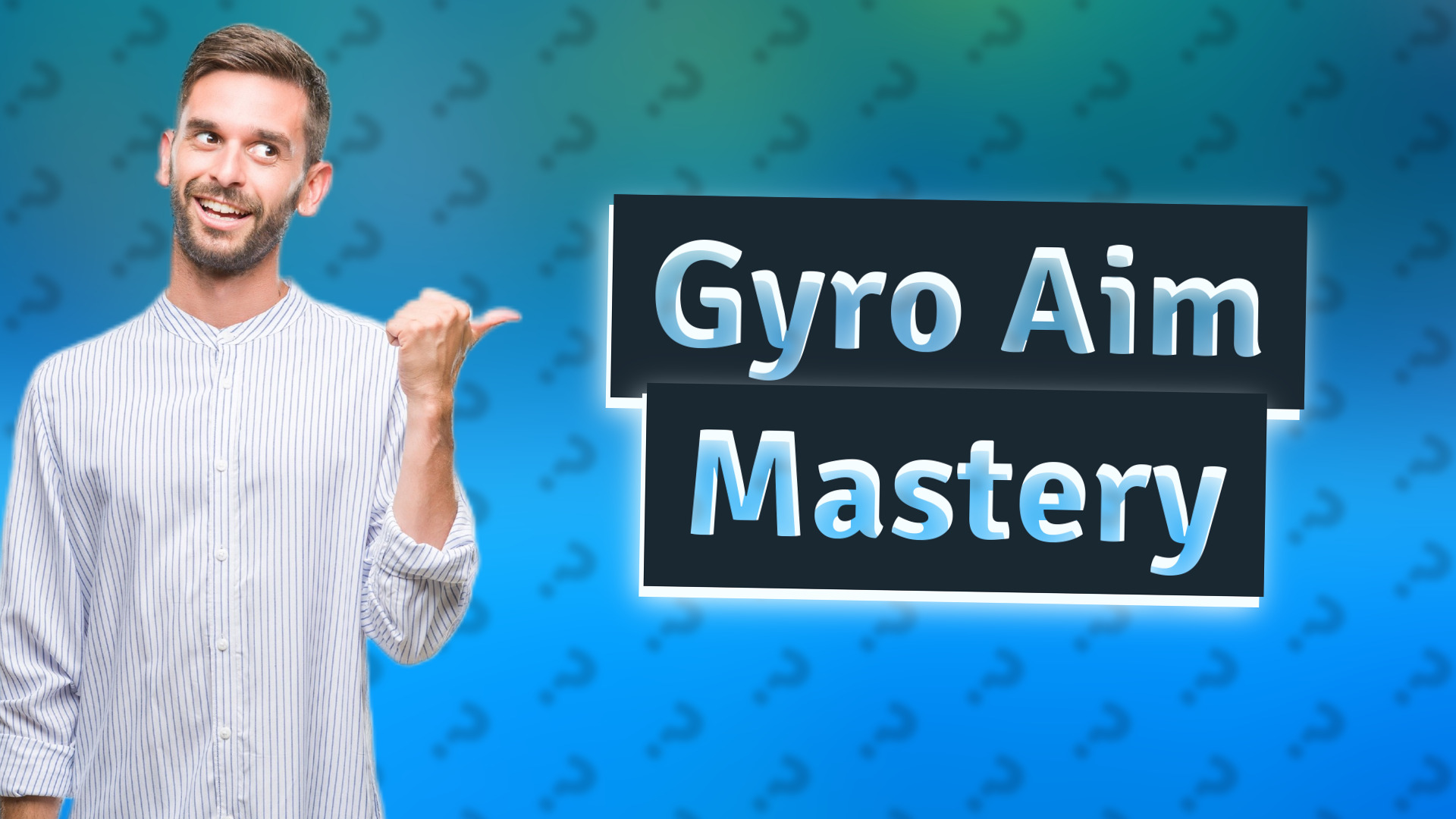 Gyro Aim Mastery