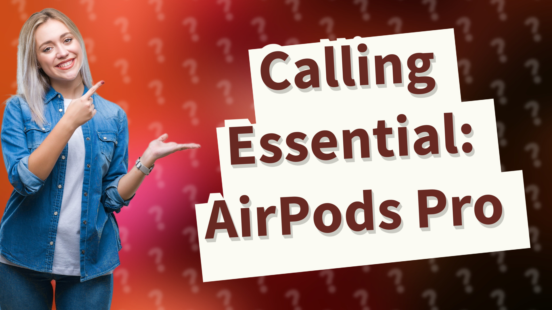 Calling Essential: AirPods Pro