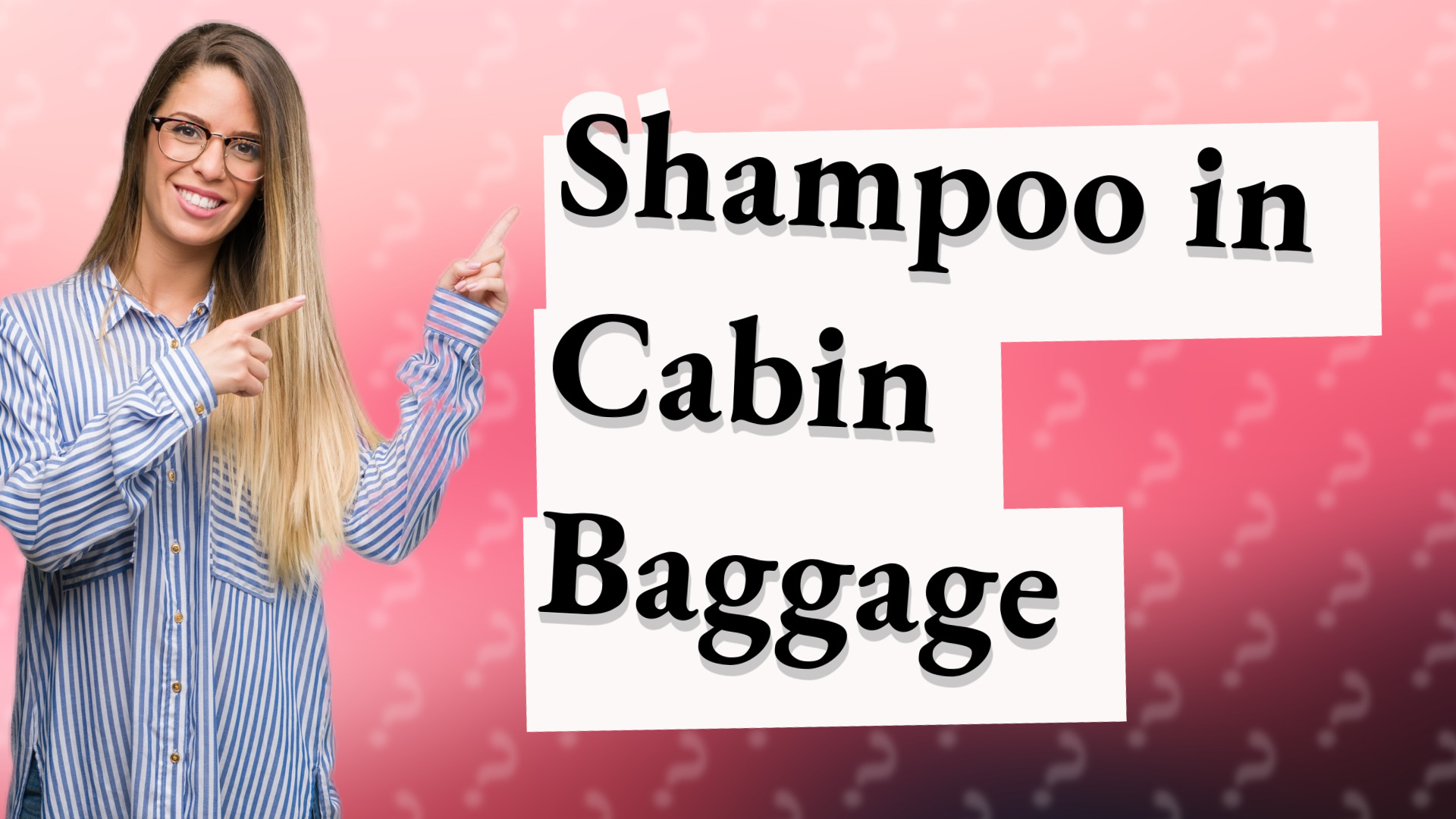 Shampoo in Cabin Baggage