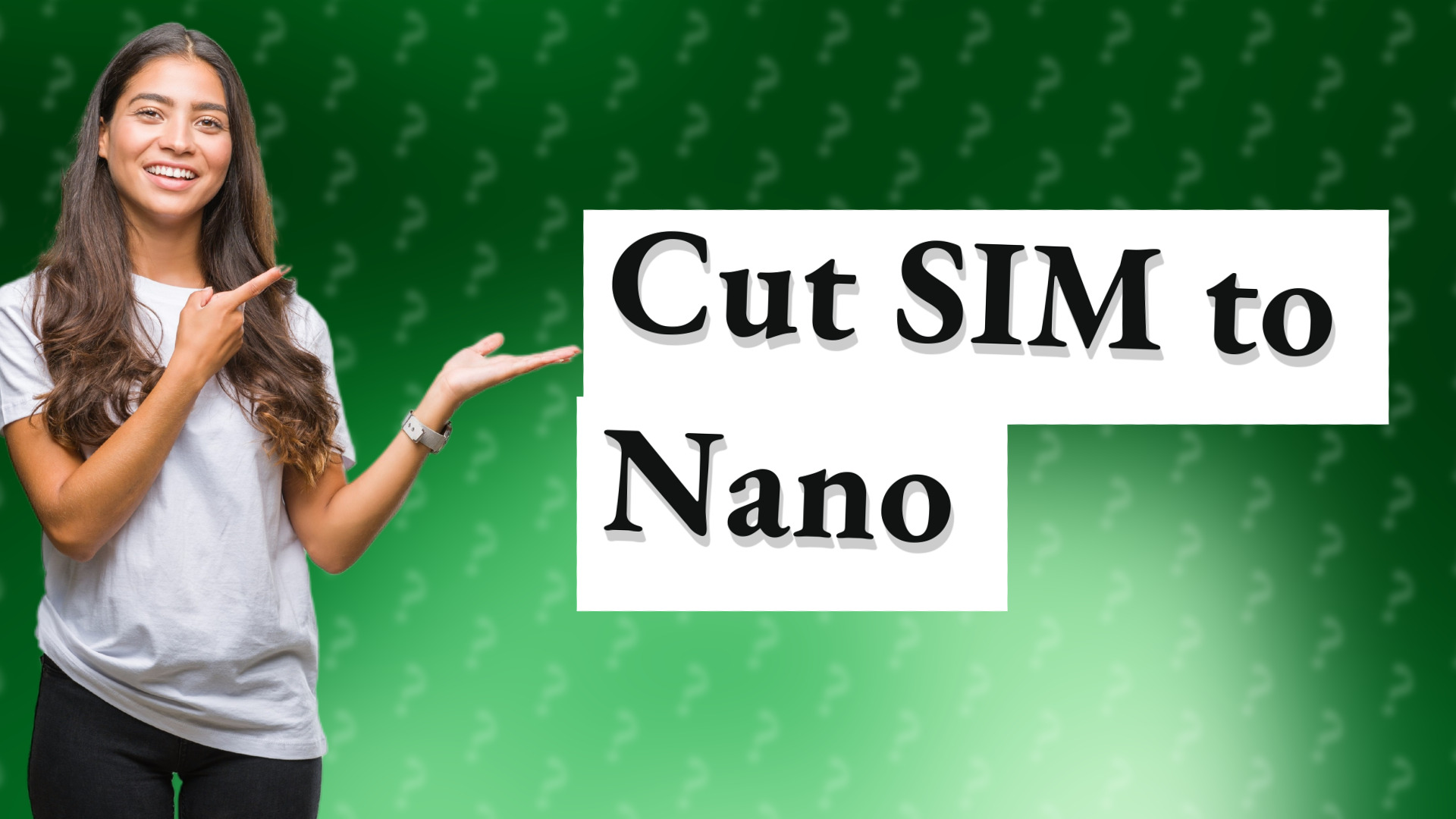 Cut SIM to Nano