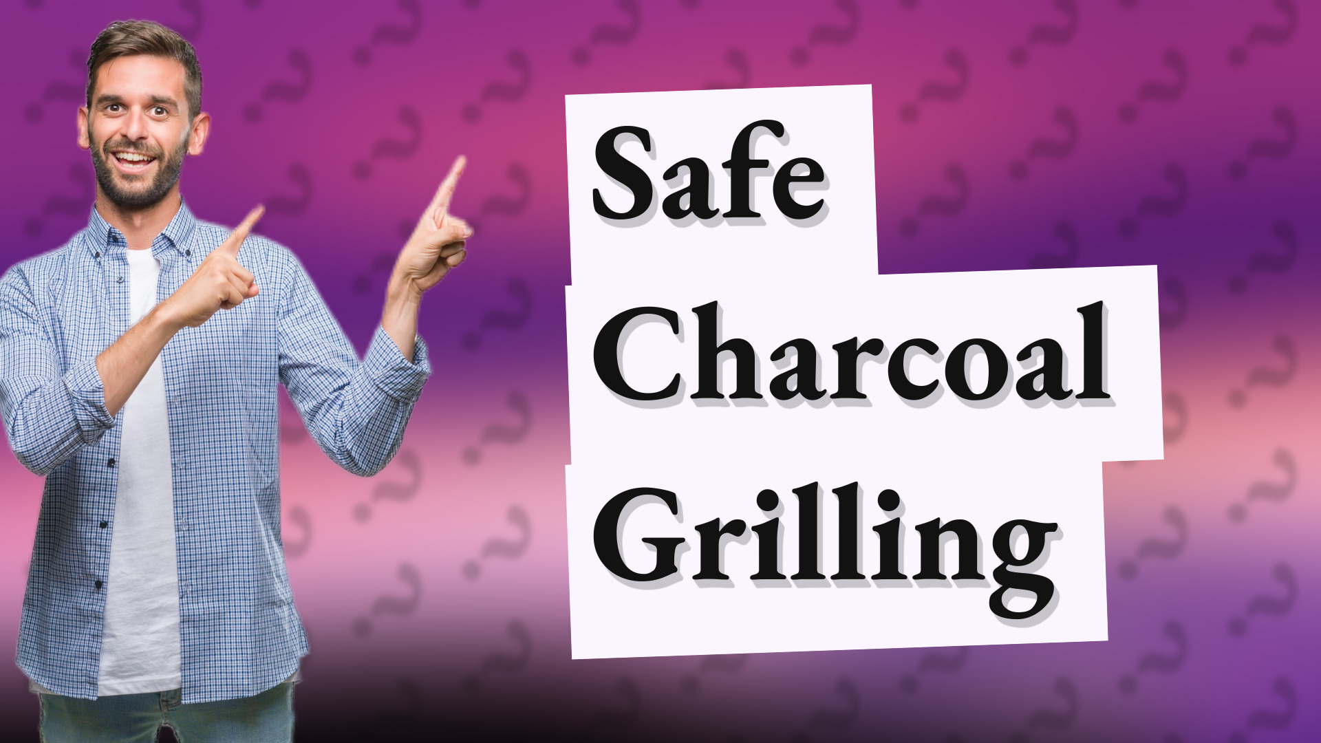 Safe Charcoal Grilling
