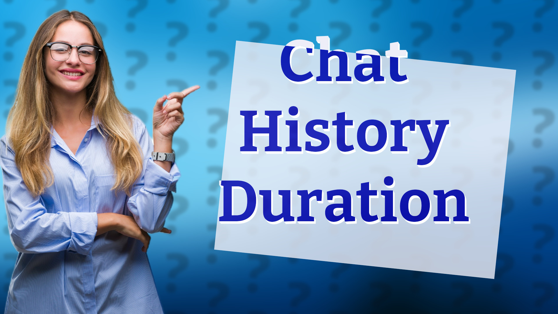 Chat History Duration