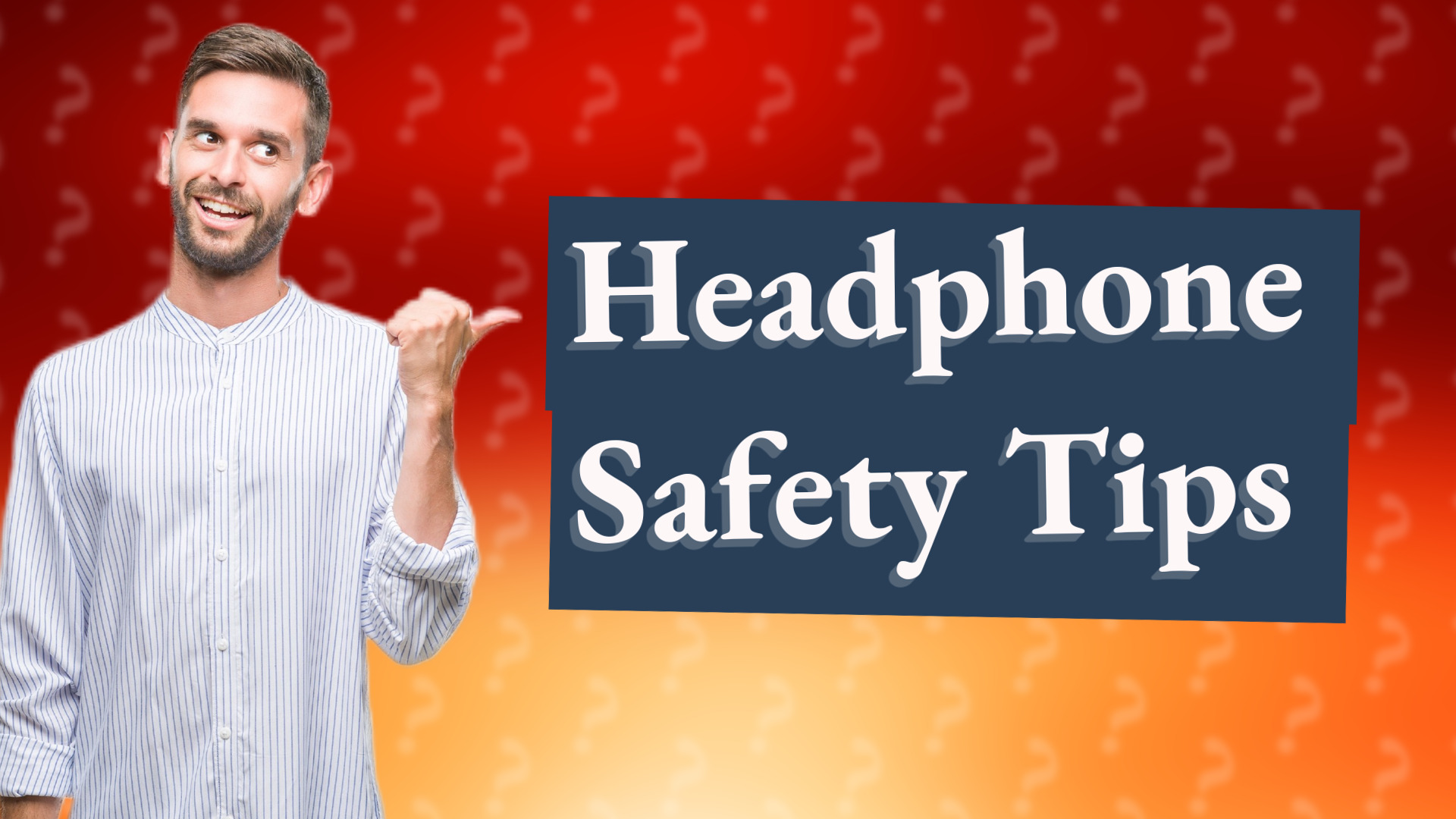 Headphone Safety Tips