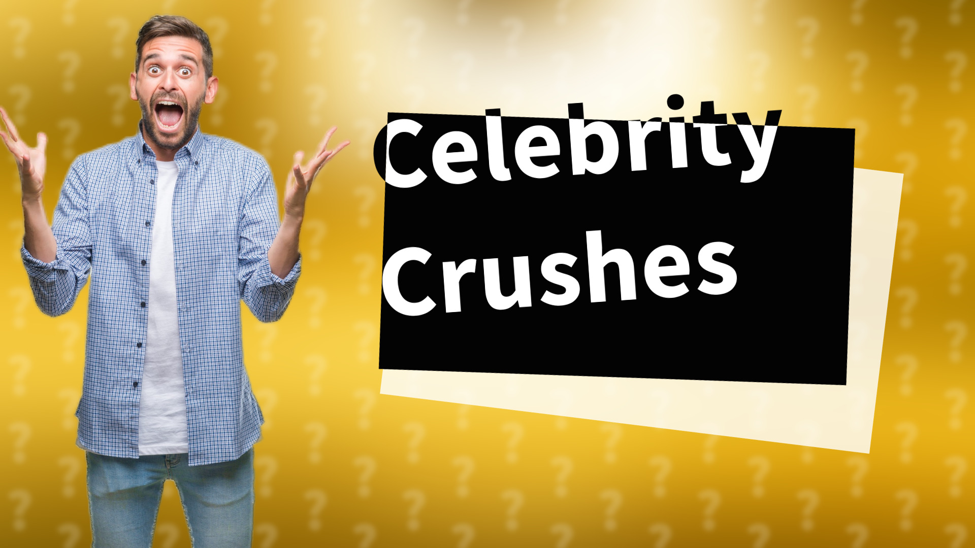 Celebrity Crushes