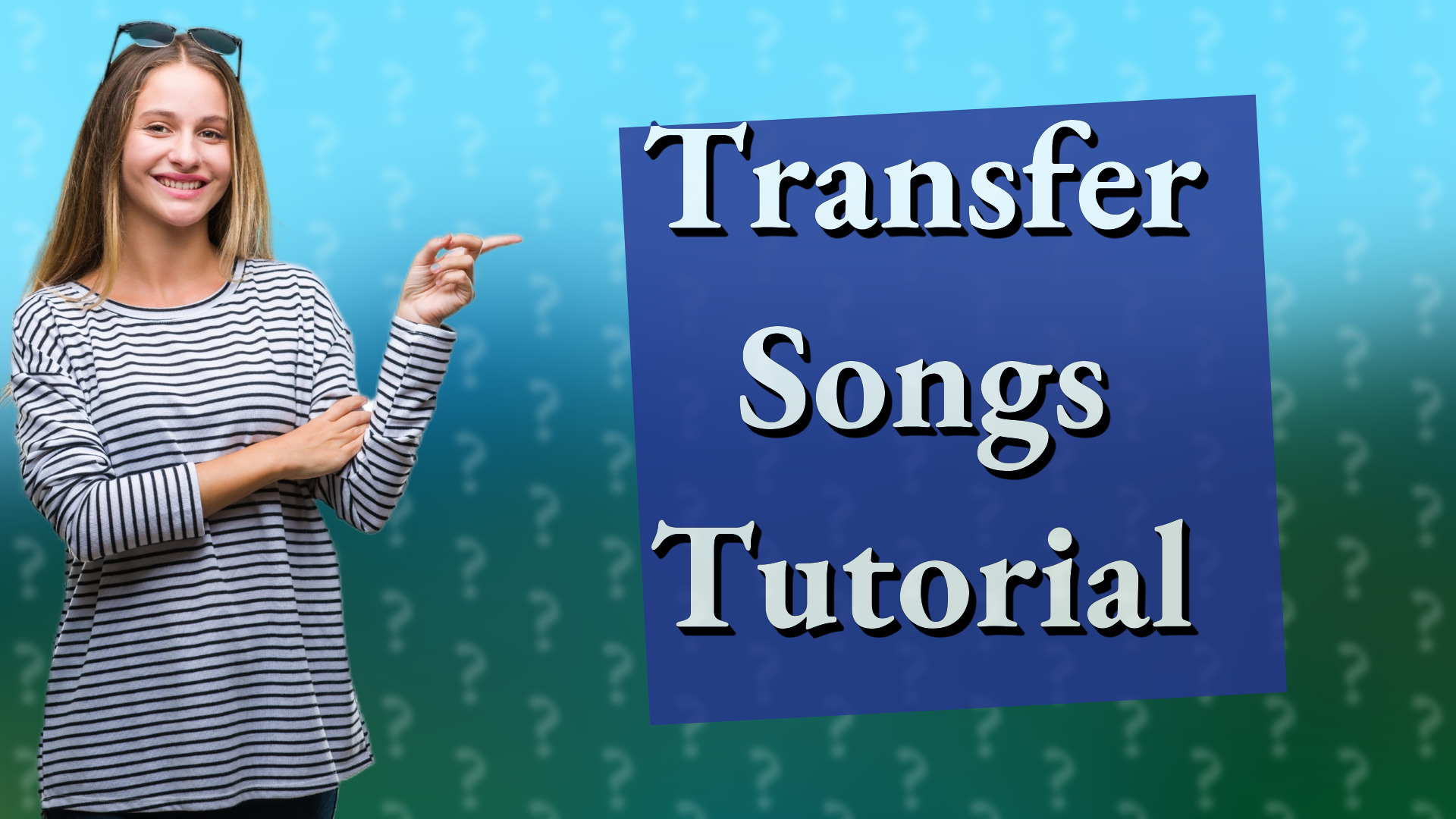 Transfer Songs Tutorial