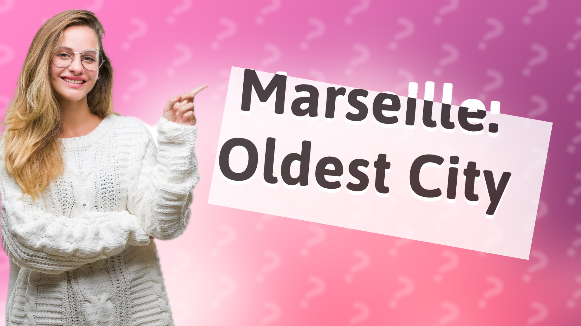 Marseille: Oldest City