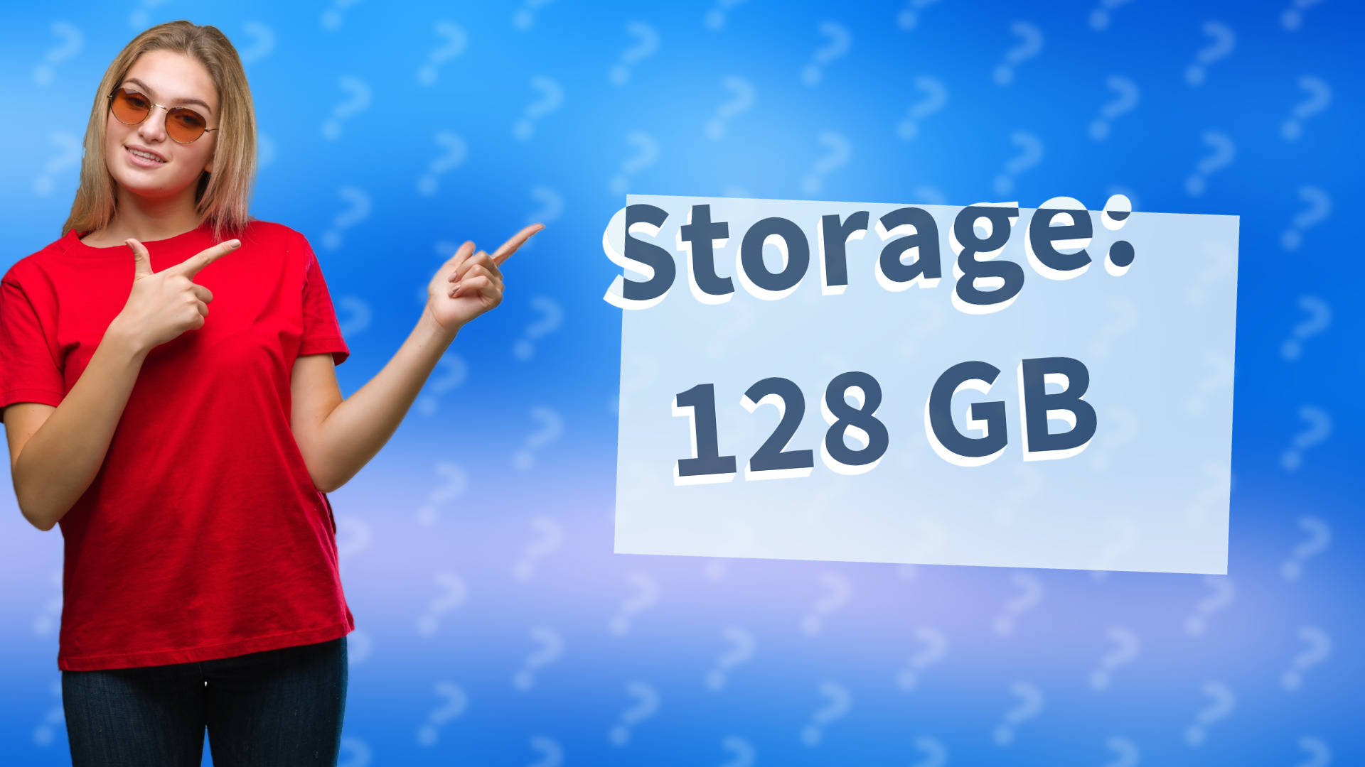 Storage: 128 GB