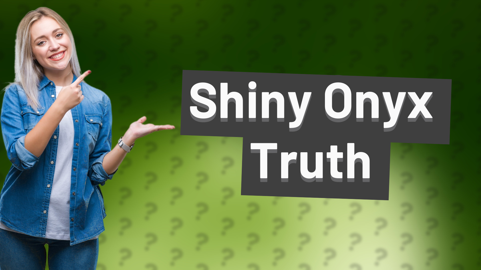 Shiny Onyx Truth