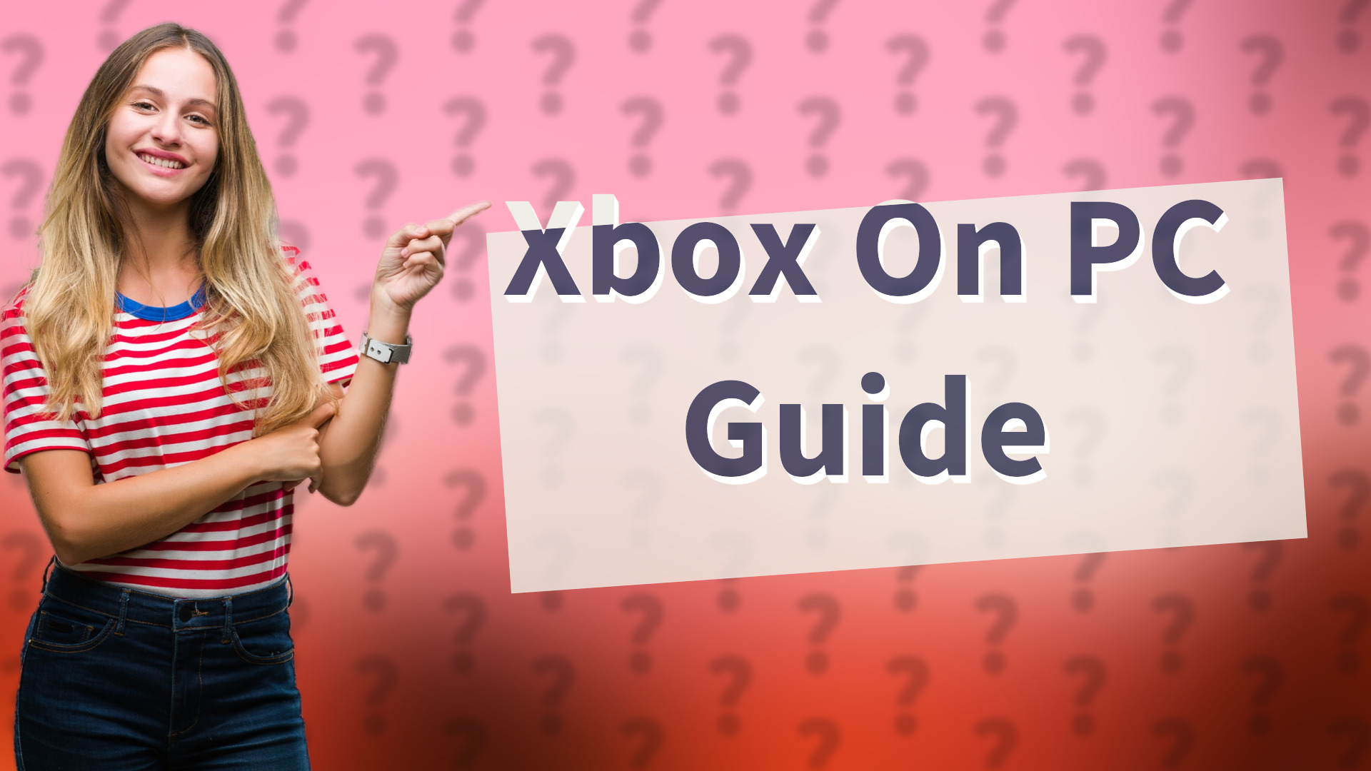 Xbox On PC Guide