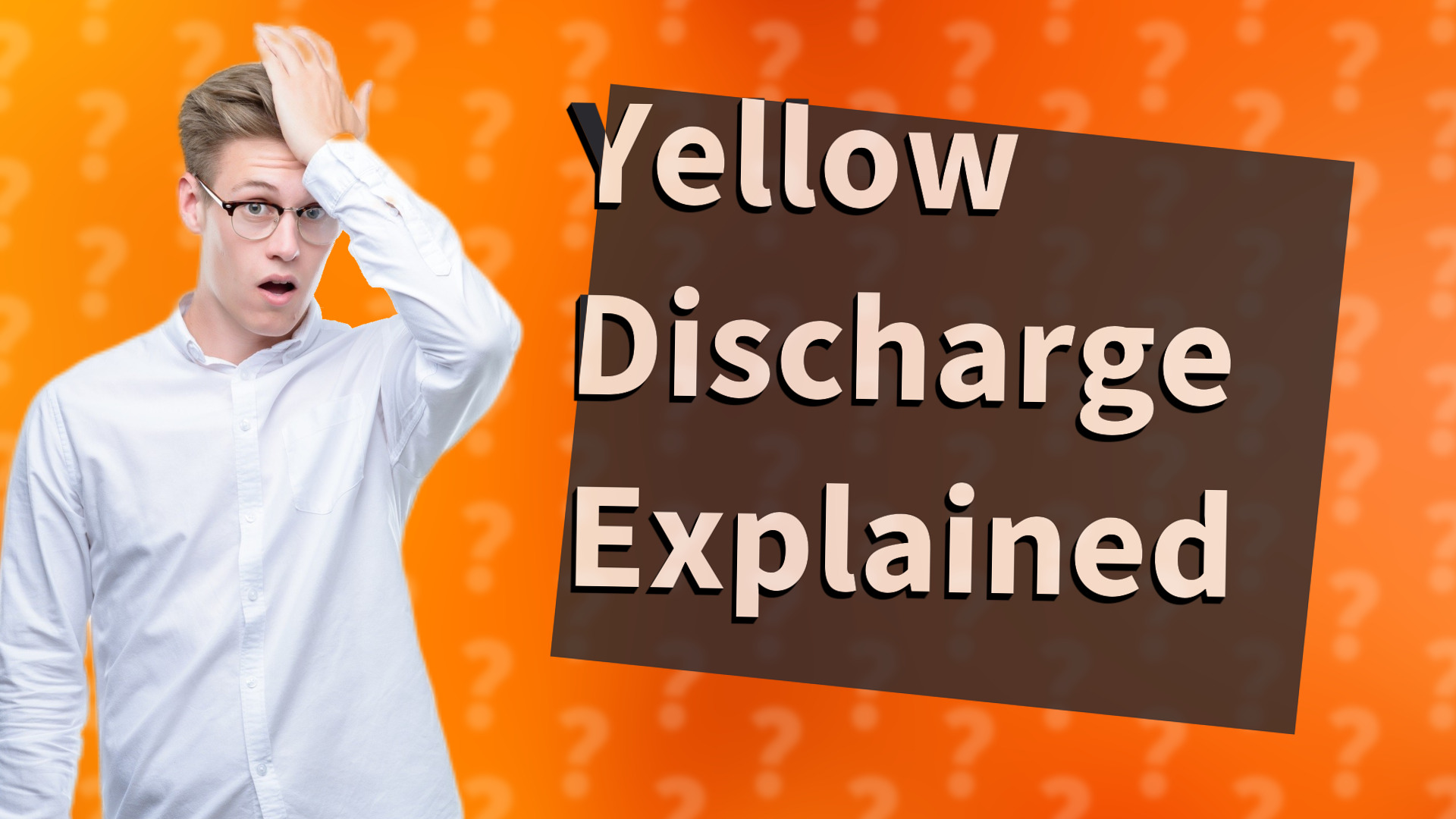 Yellow Discharge Explained