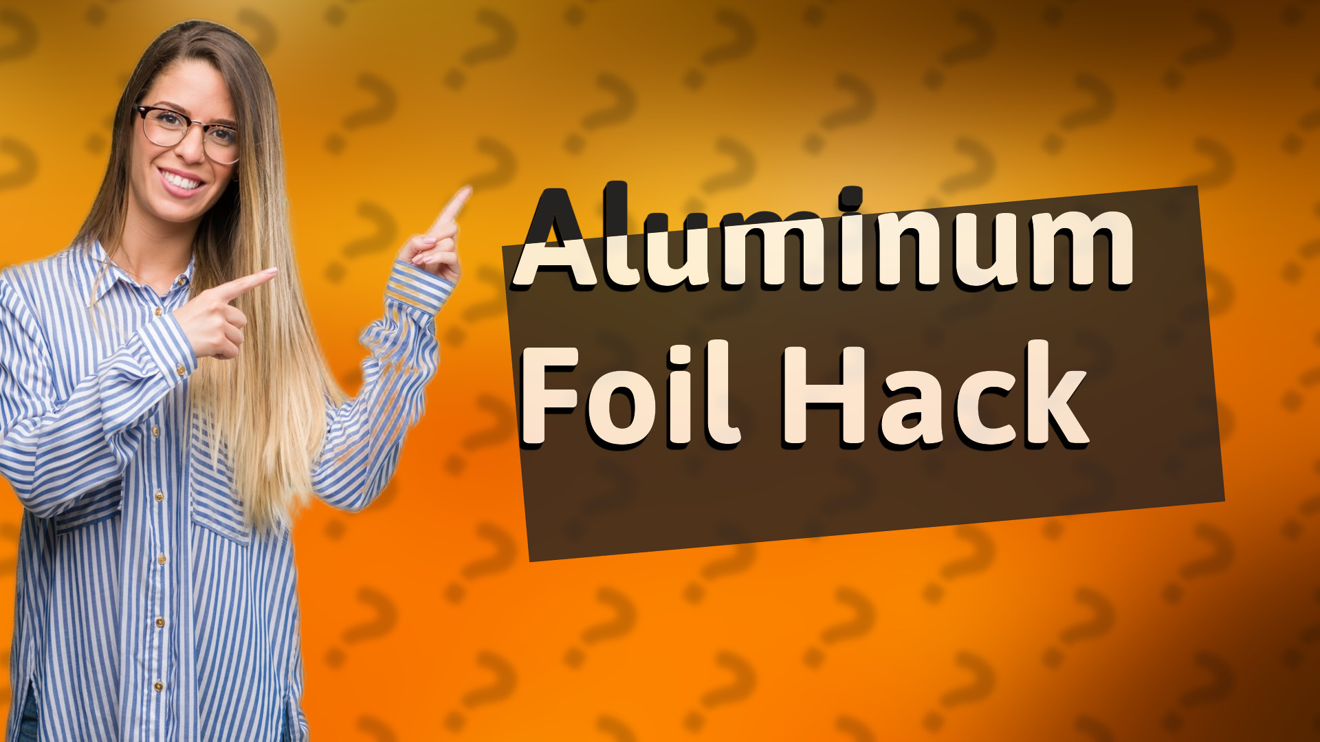 Aluminum Foil Hack