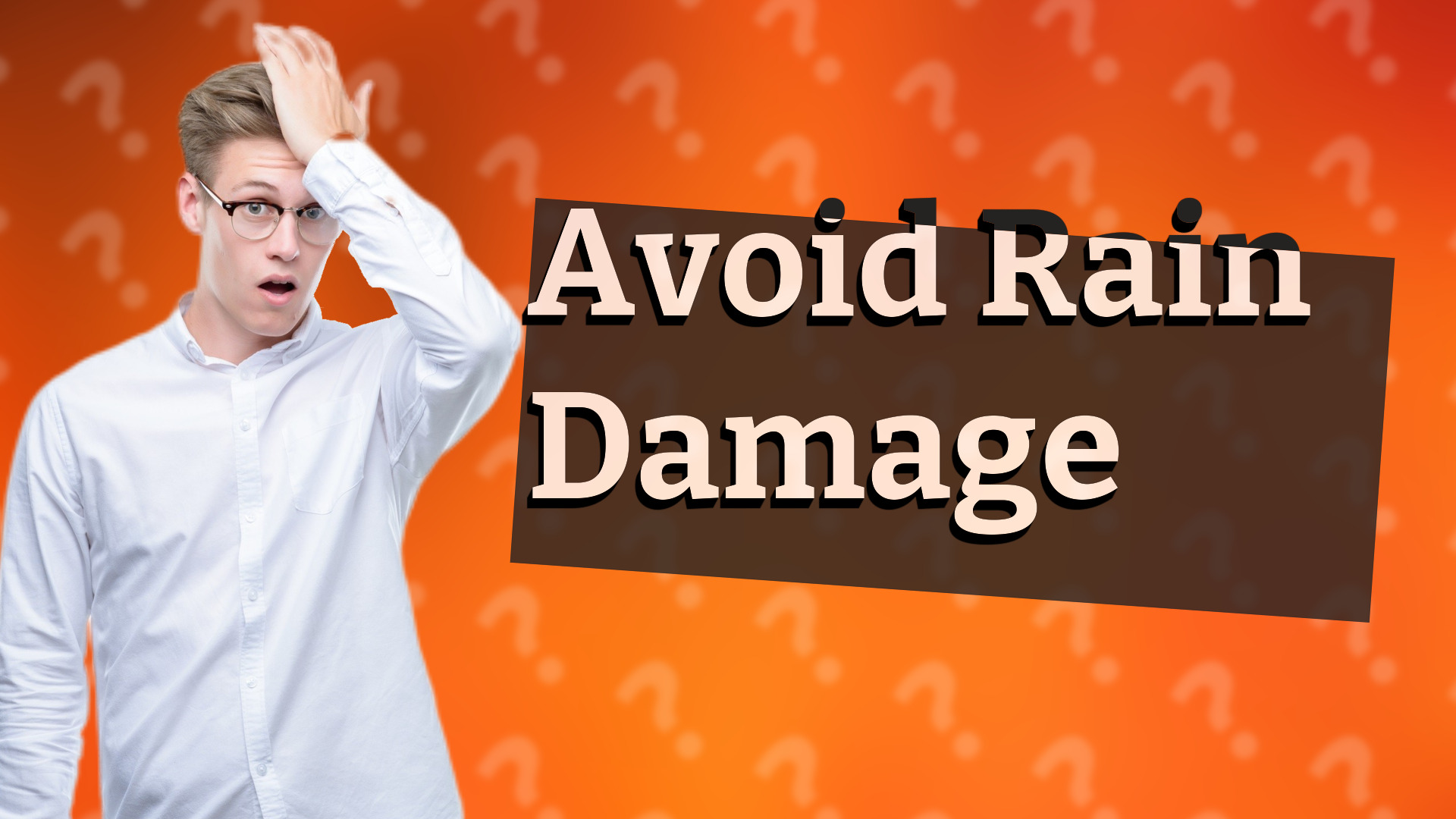 Avoid Rain Damage