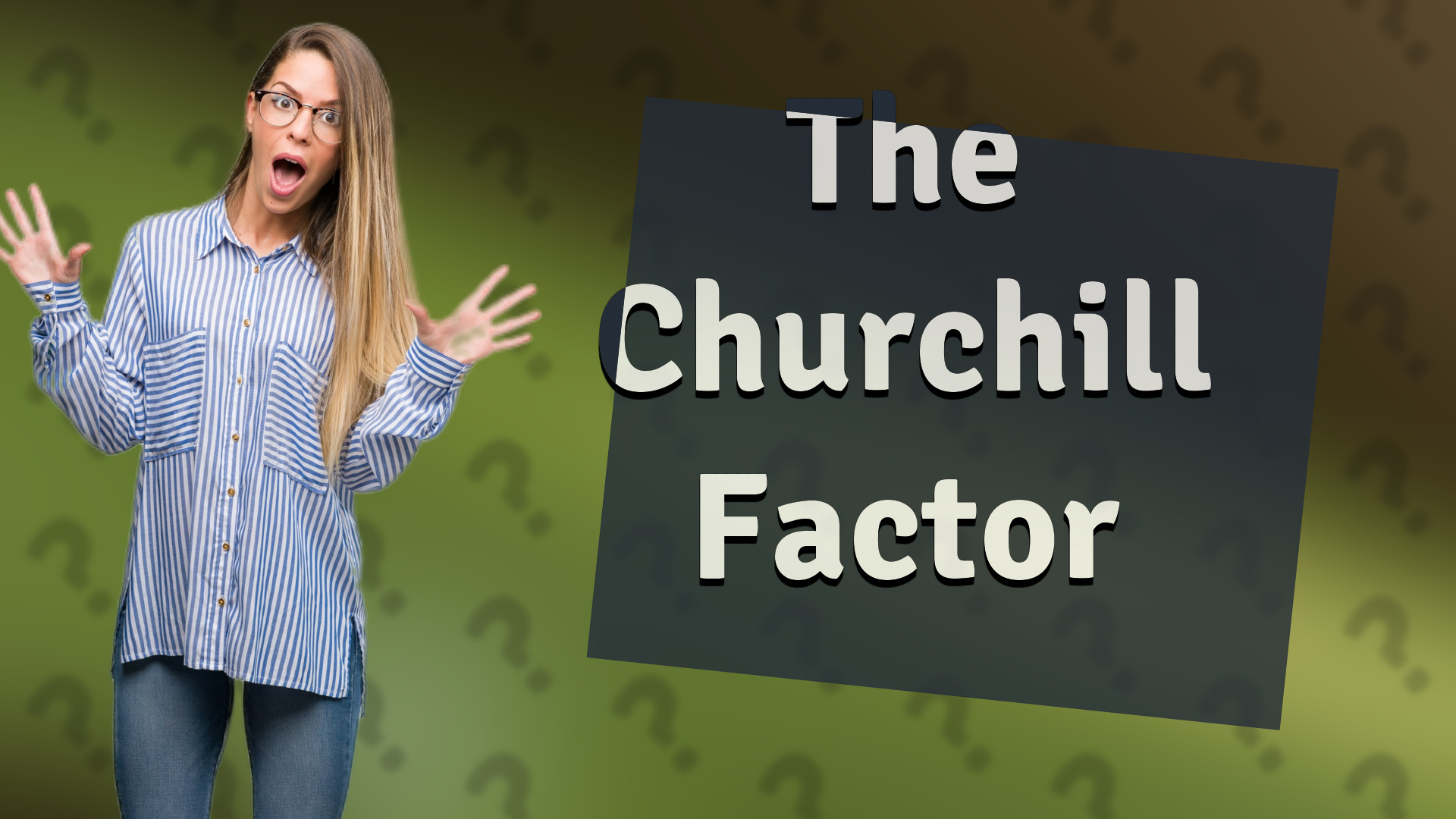 The Churchill Factor