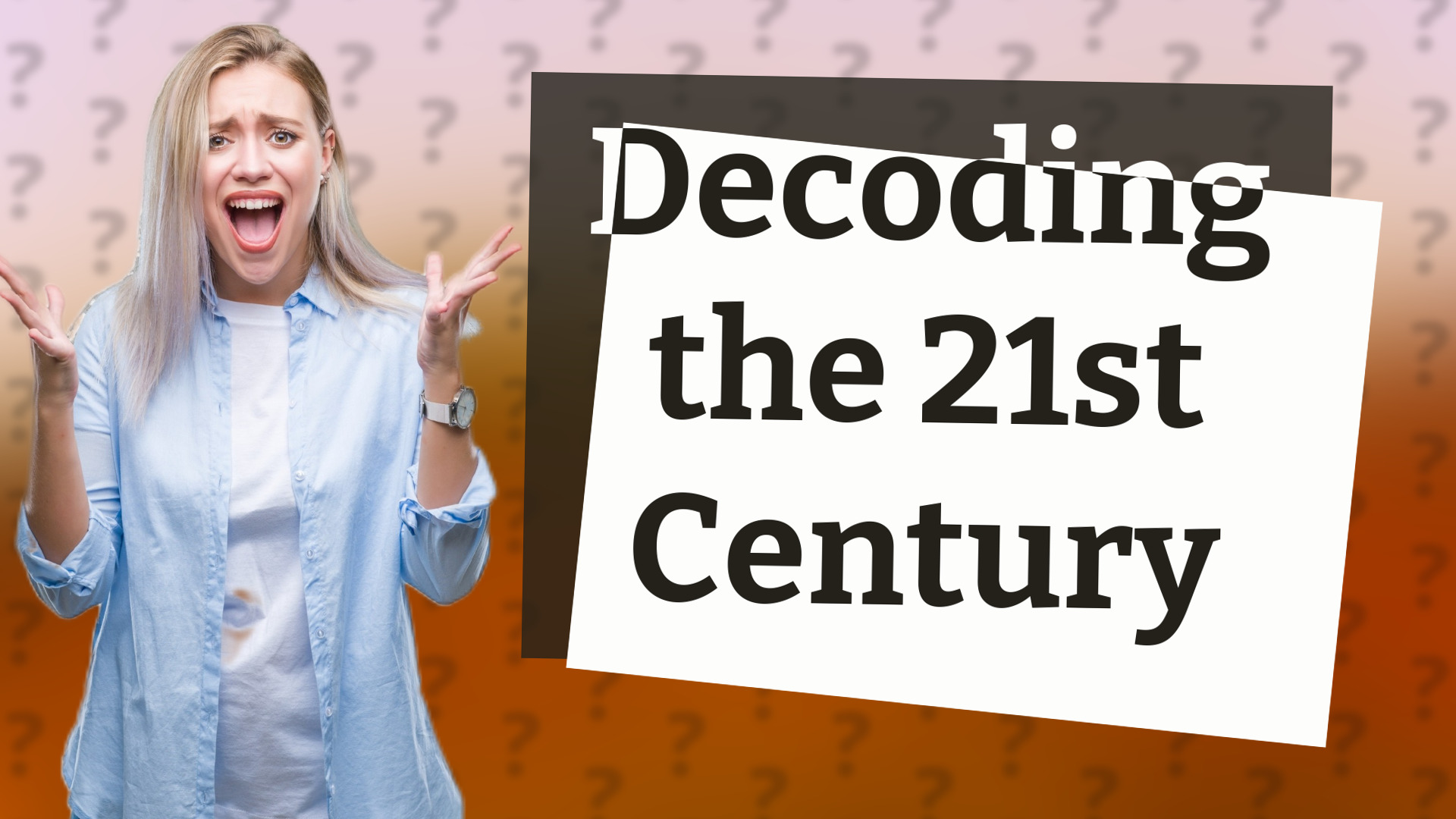 Decoding the 21st Century