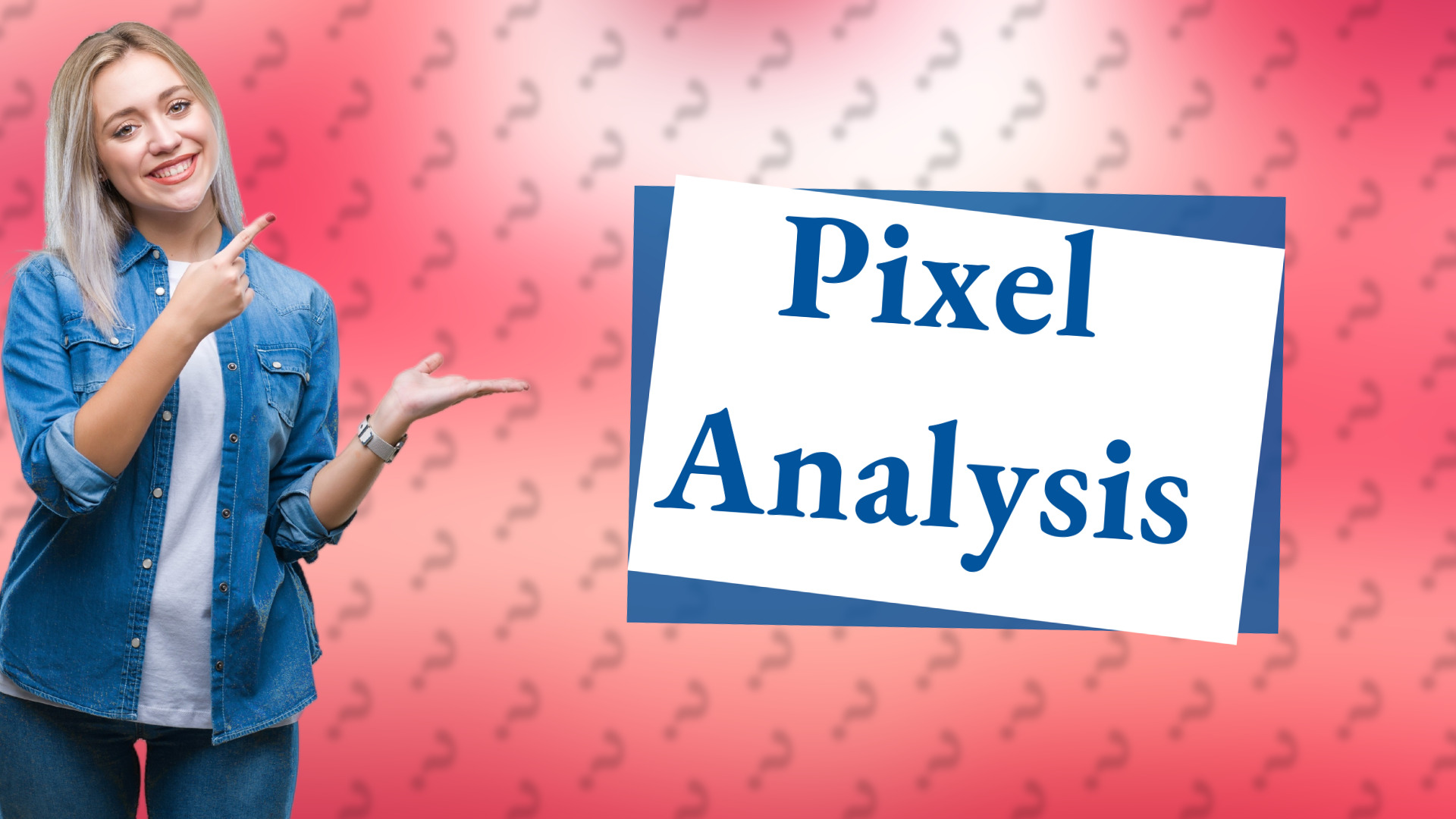 Pixel Analysis