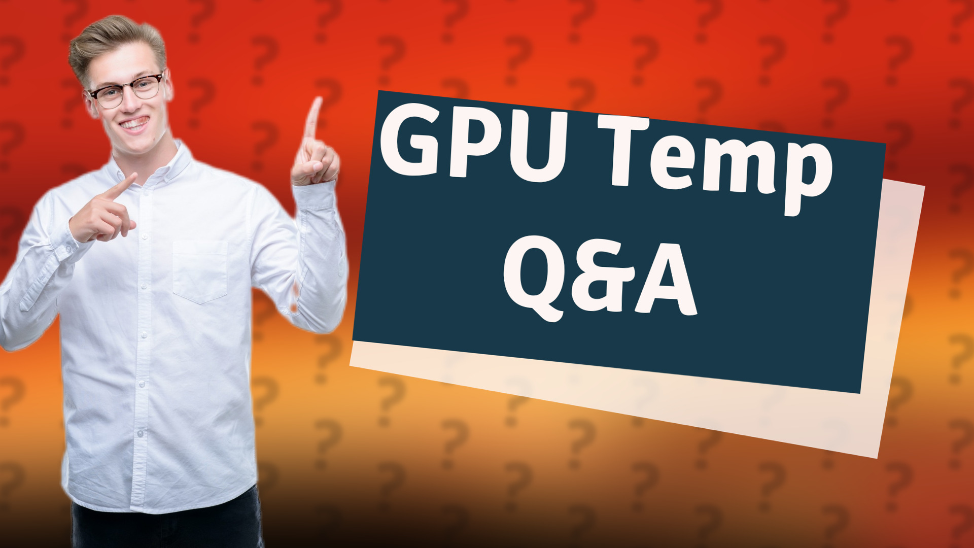GPU Temp Q&A