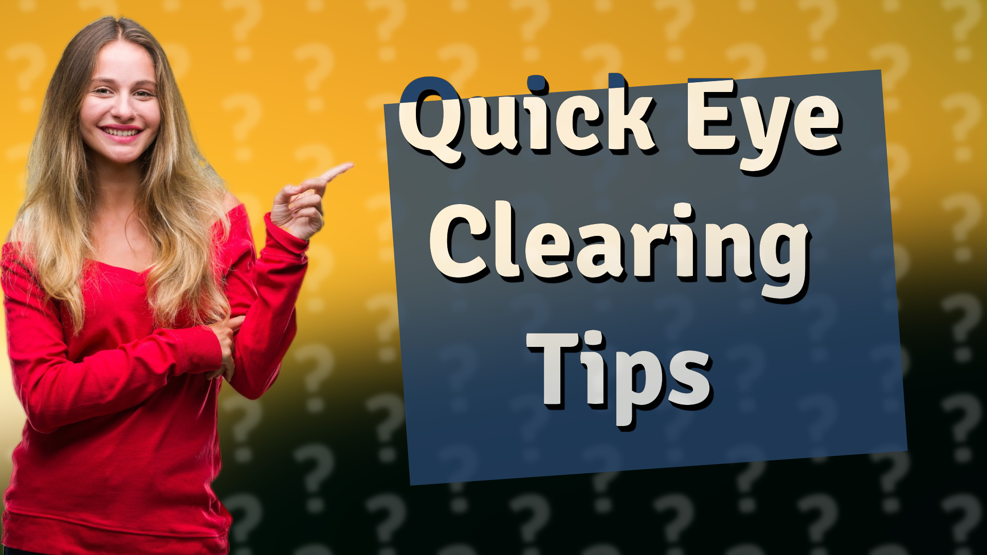 Quick Eye Clearing Tips