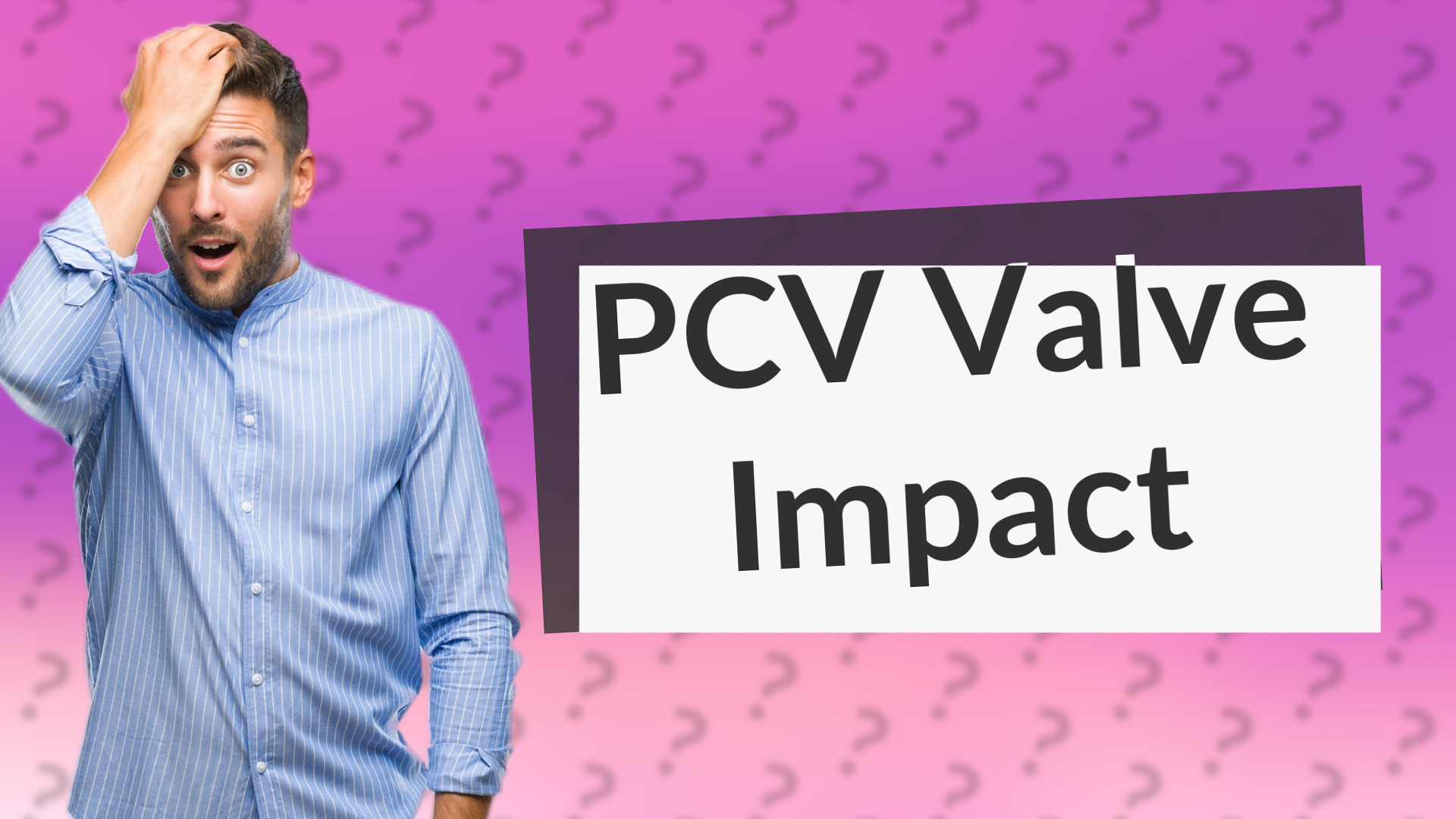 PCV Valve Impact