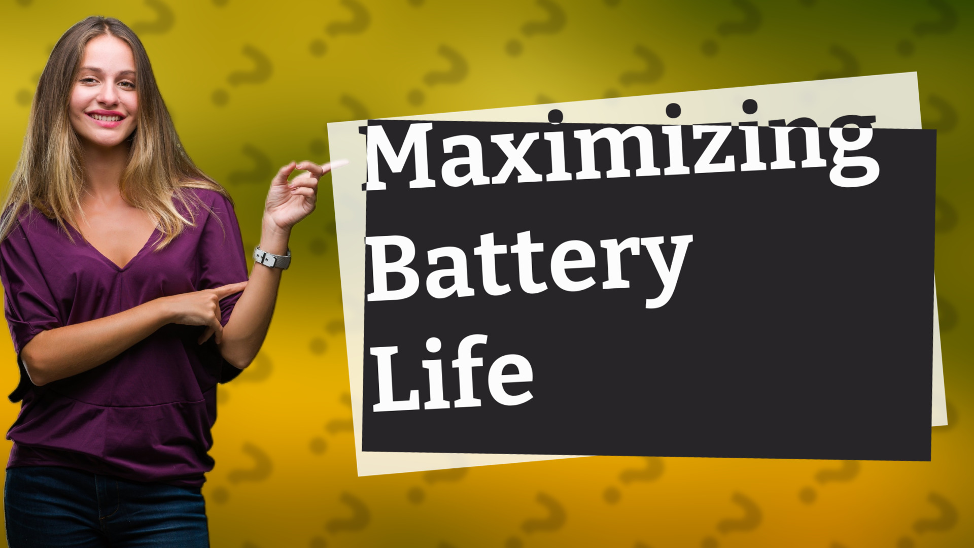 Maximizing Battery Life