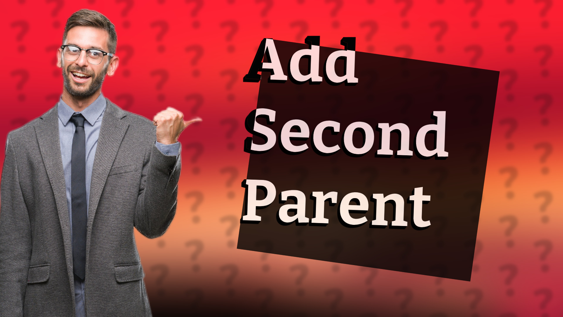 Add Second Parent