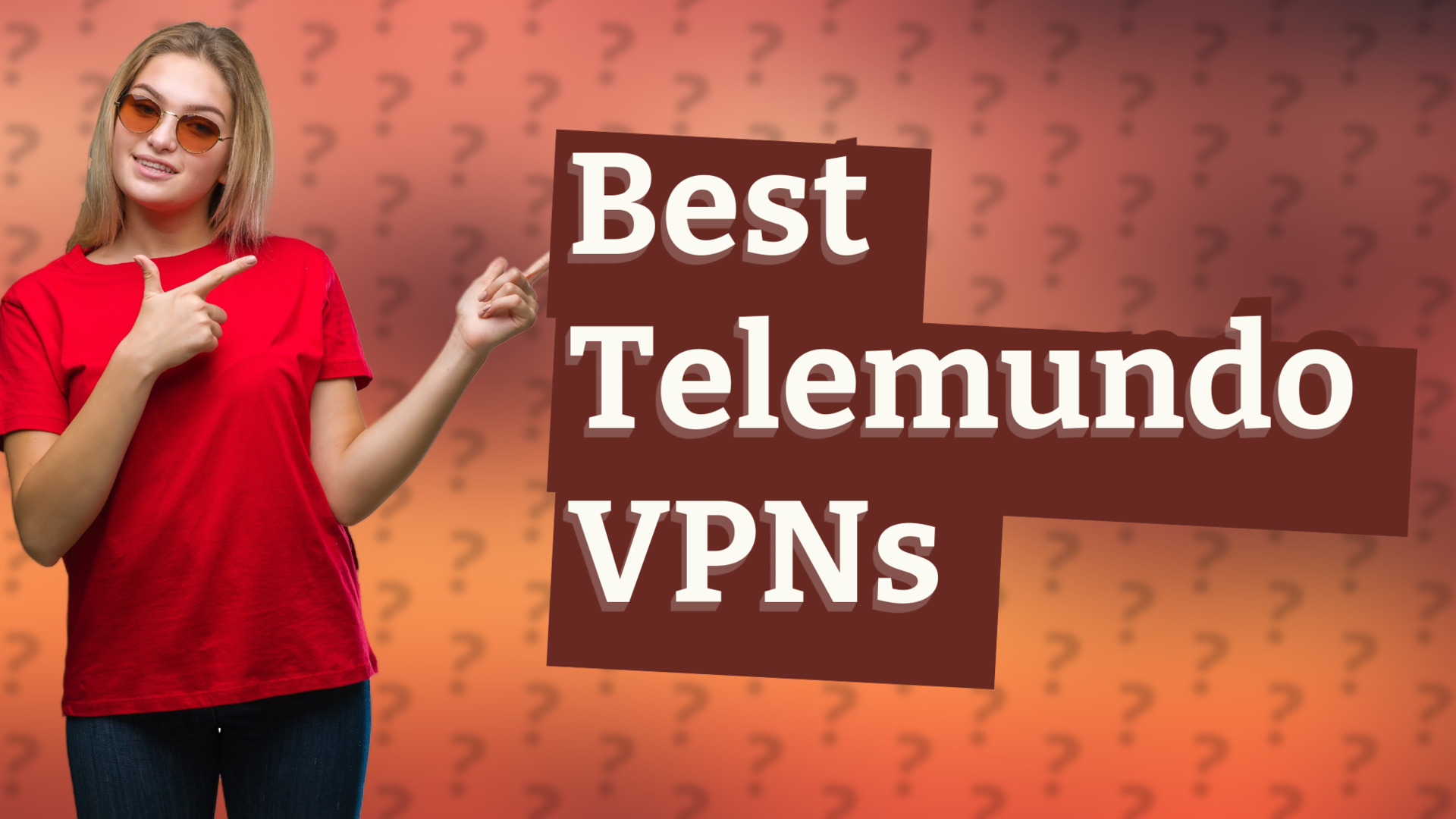 Best Telemundo VPNs