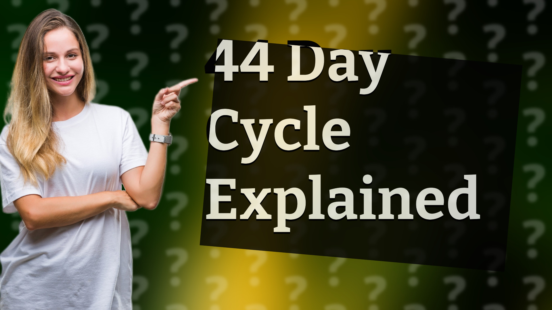 44 Day Cycle Explained