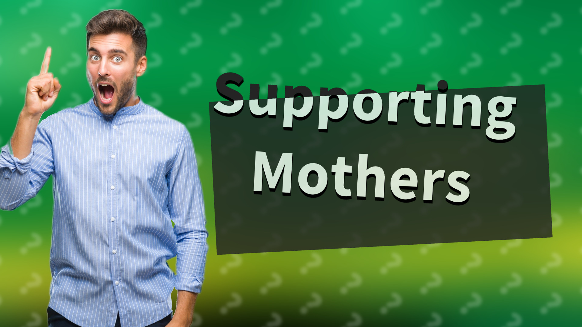 Supporting Mothers