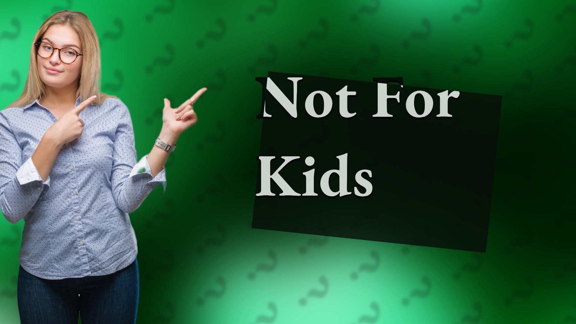 Not For Kids