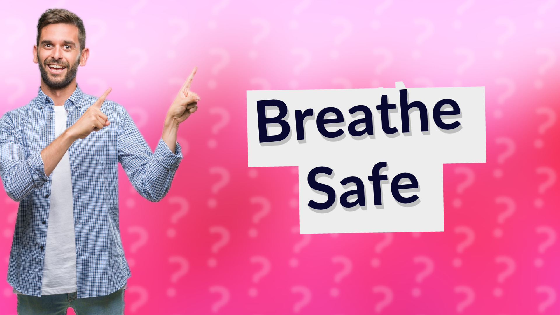 Breathe Safe