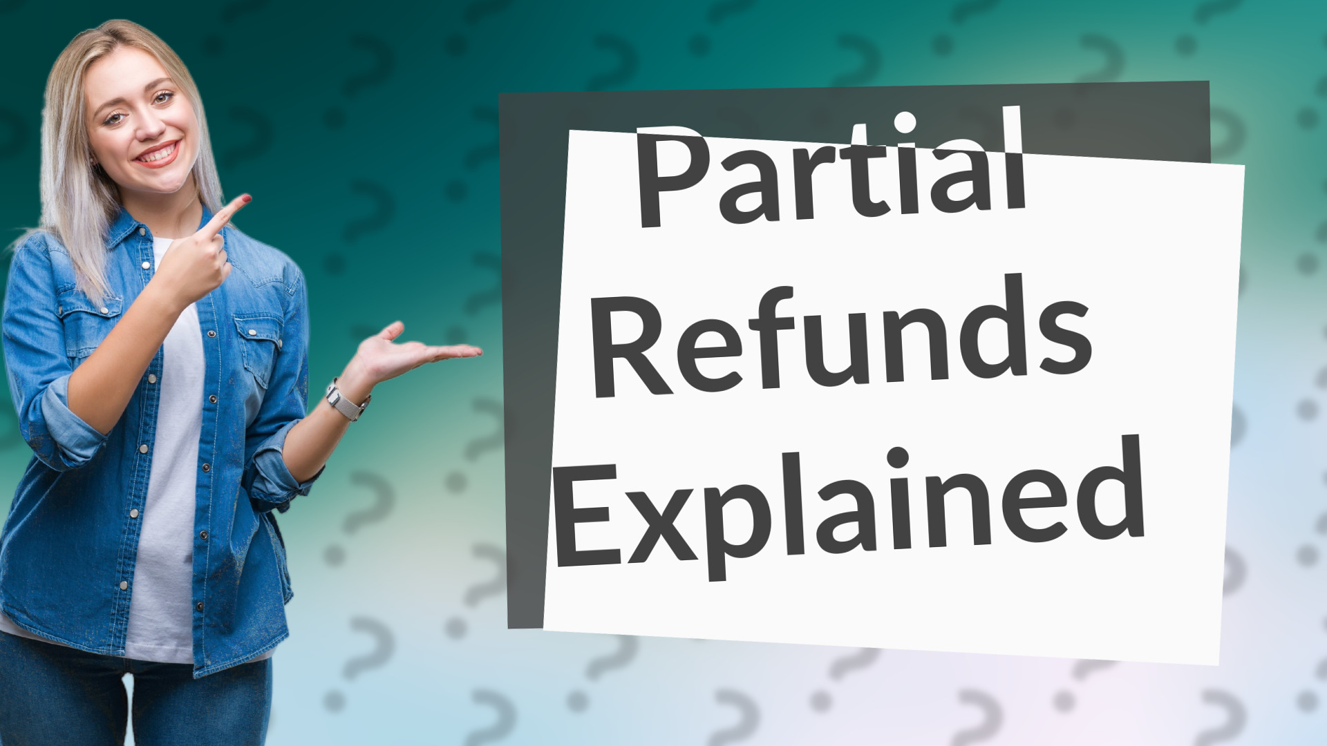 Partial Refunds Explained
