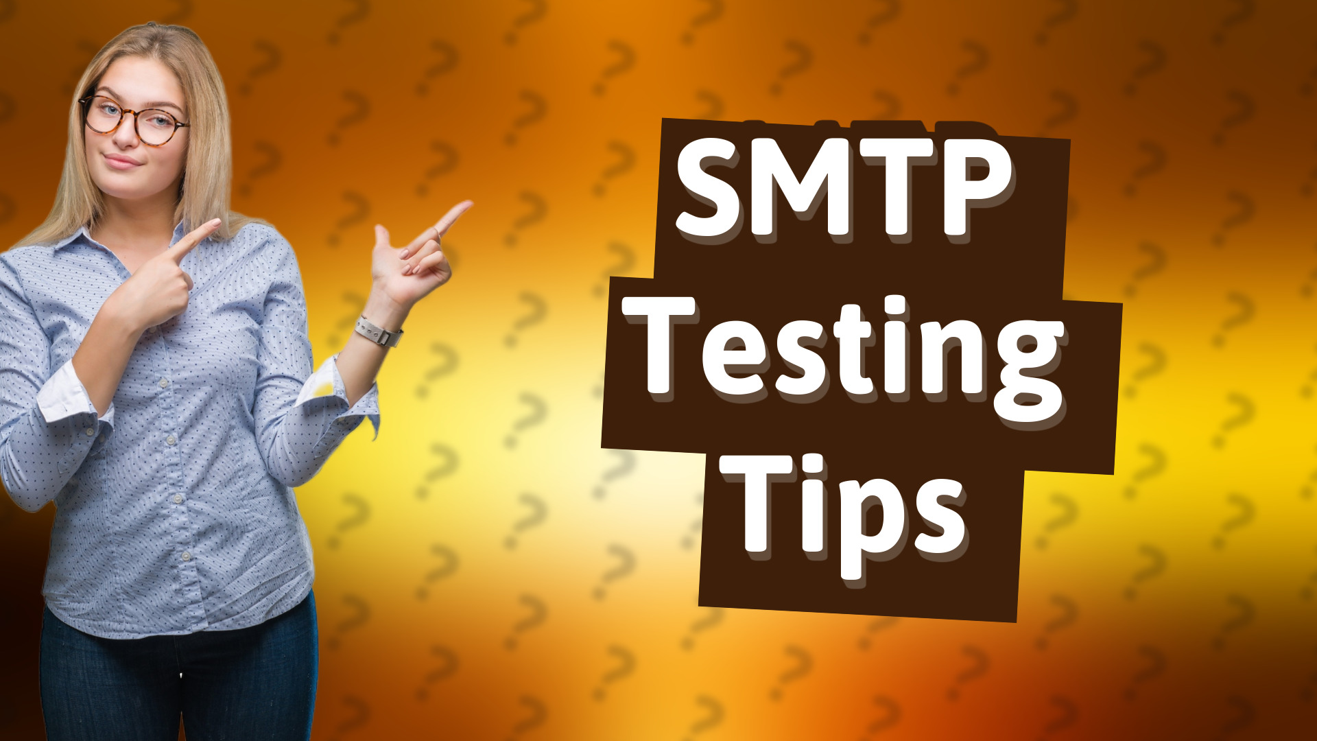 SMTP Testing Tips