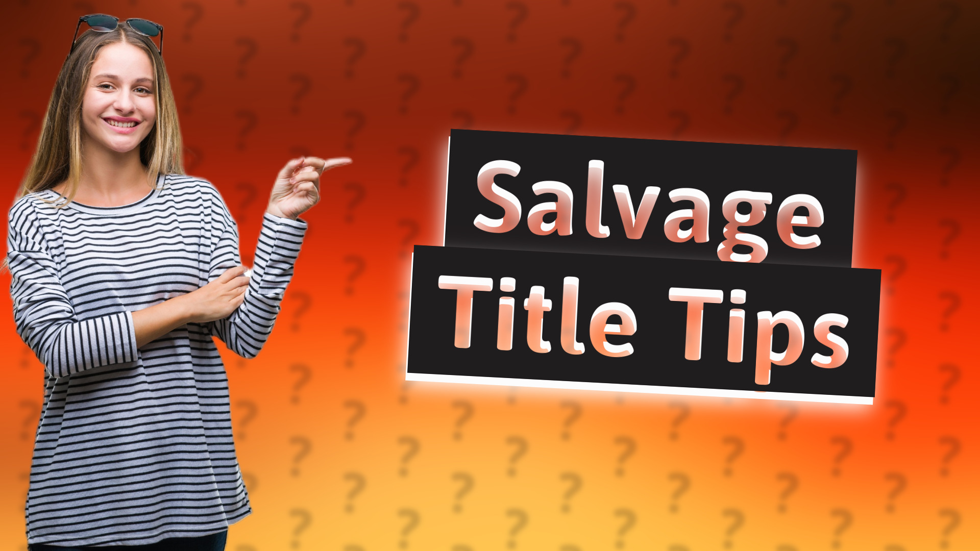 Salvage Title Tips