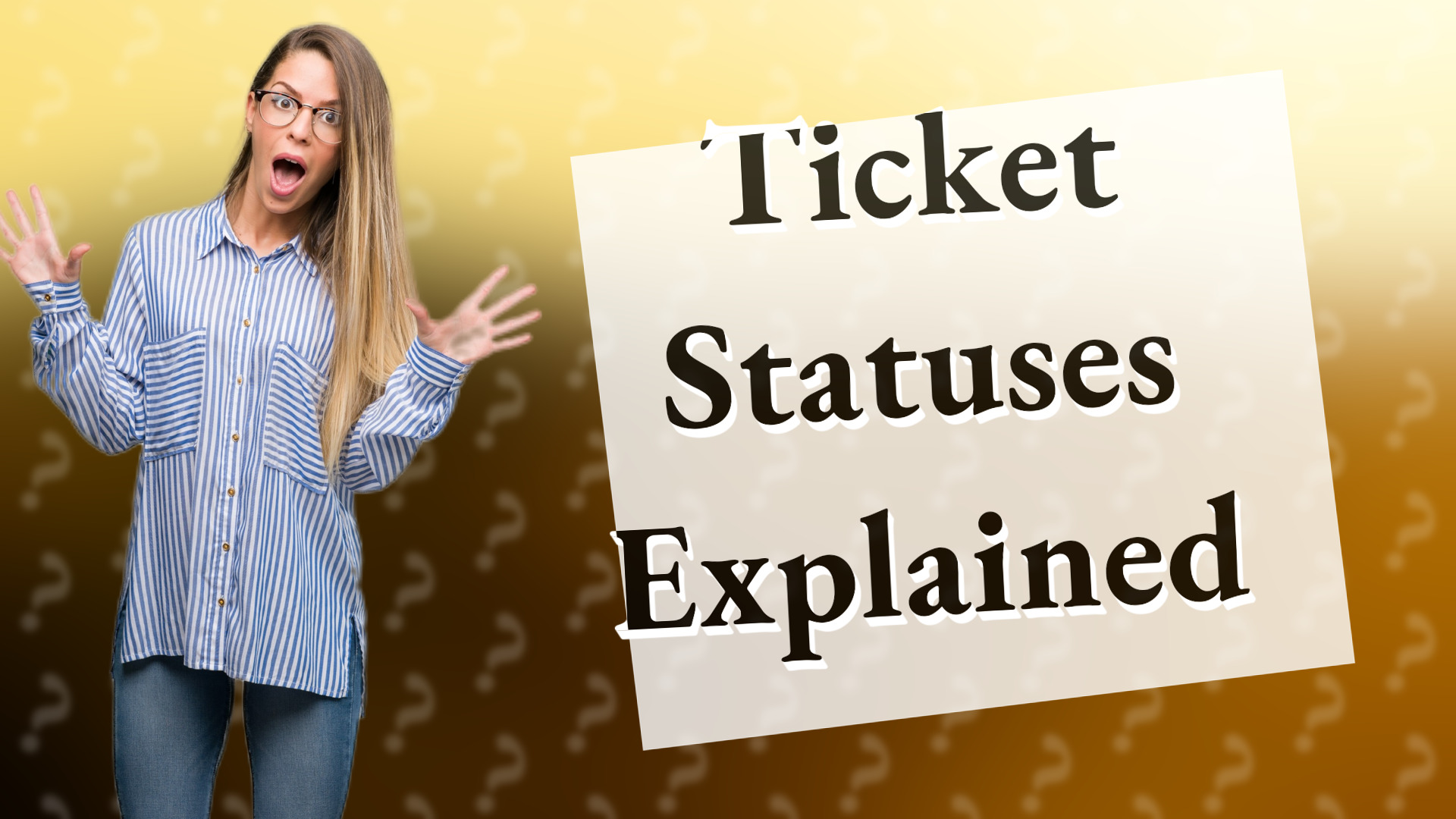 Ticket Statuses Explained