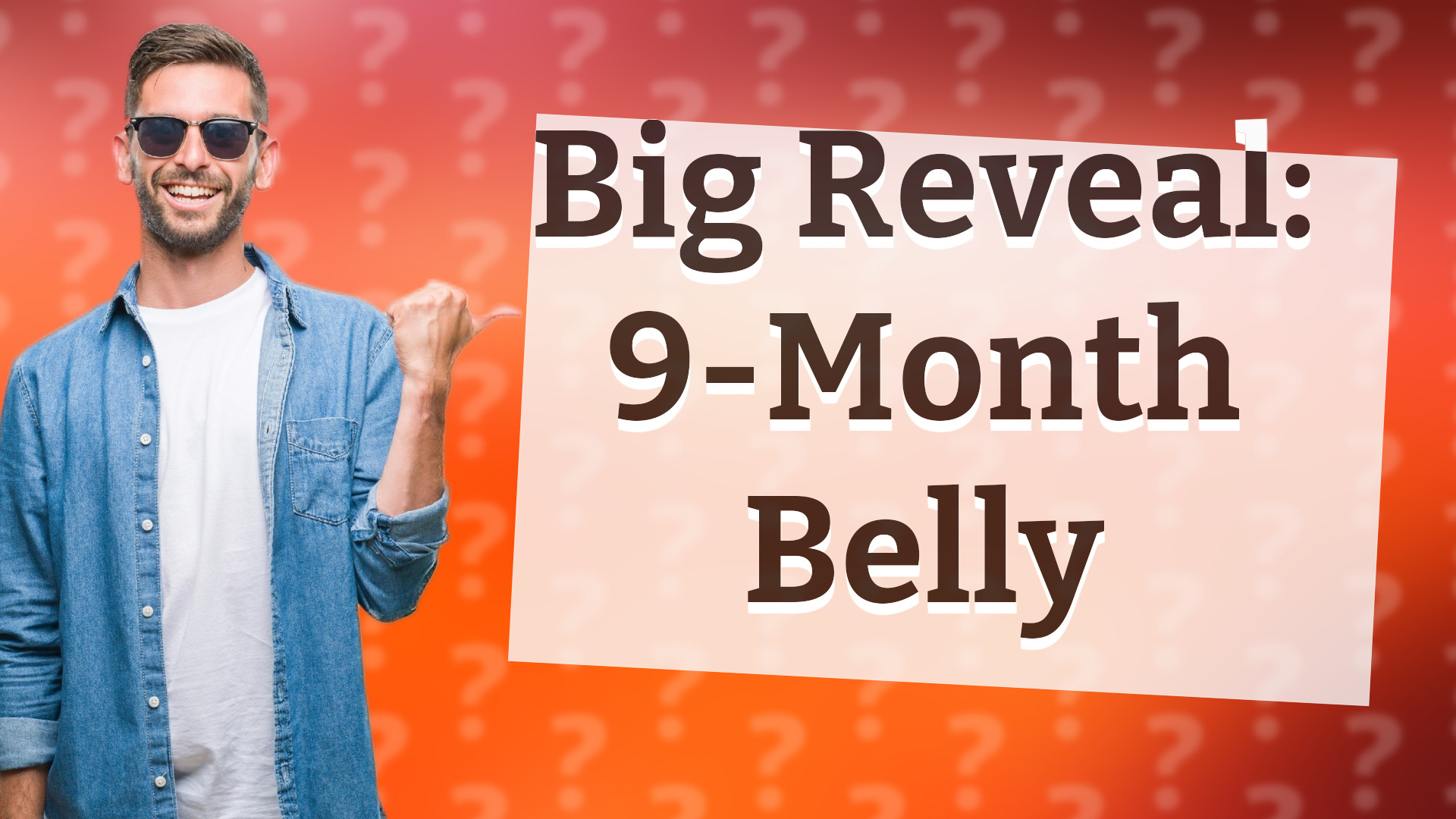 Big Reveal: 9-Month Belly