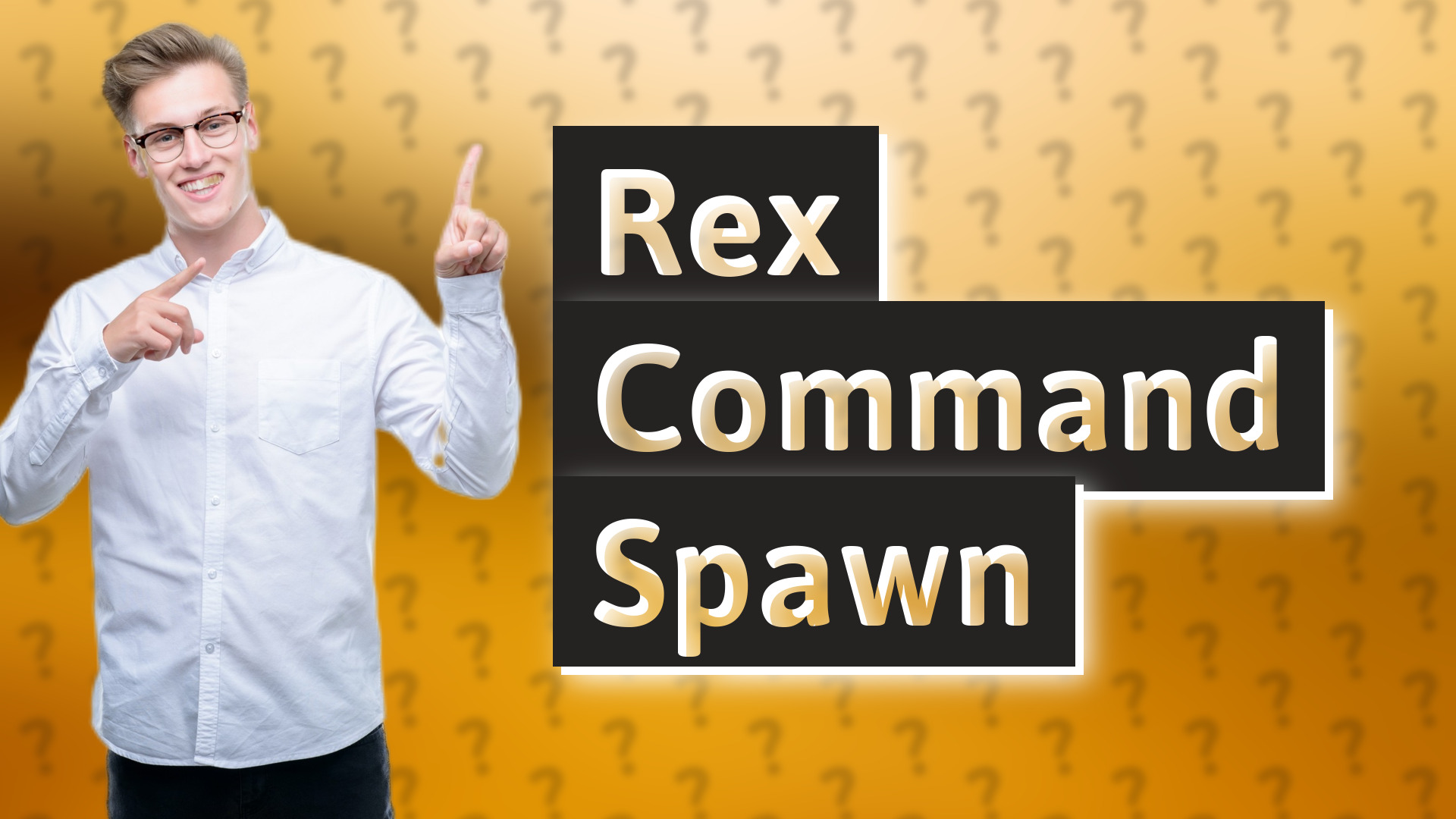 Rex Command Spawn
