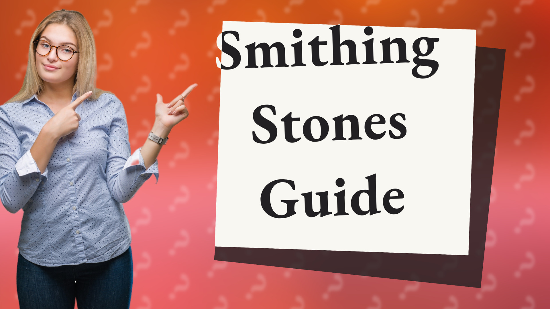 Smithing Stones Guide