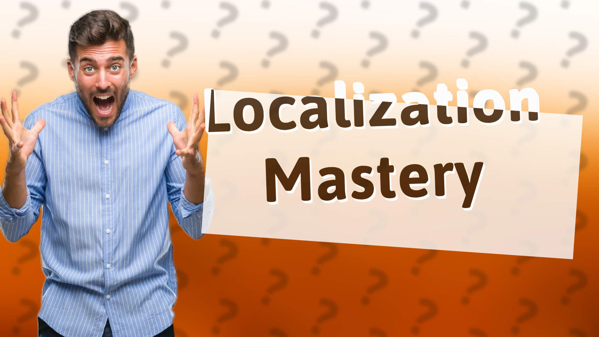 Localization Mastery