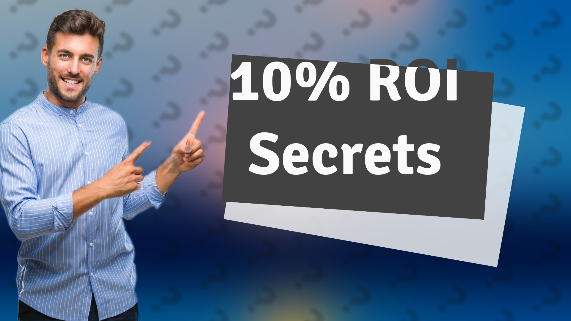 10% ROI Secrets