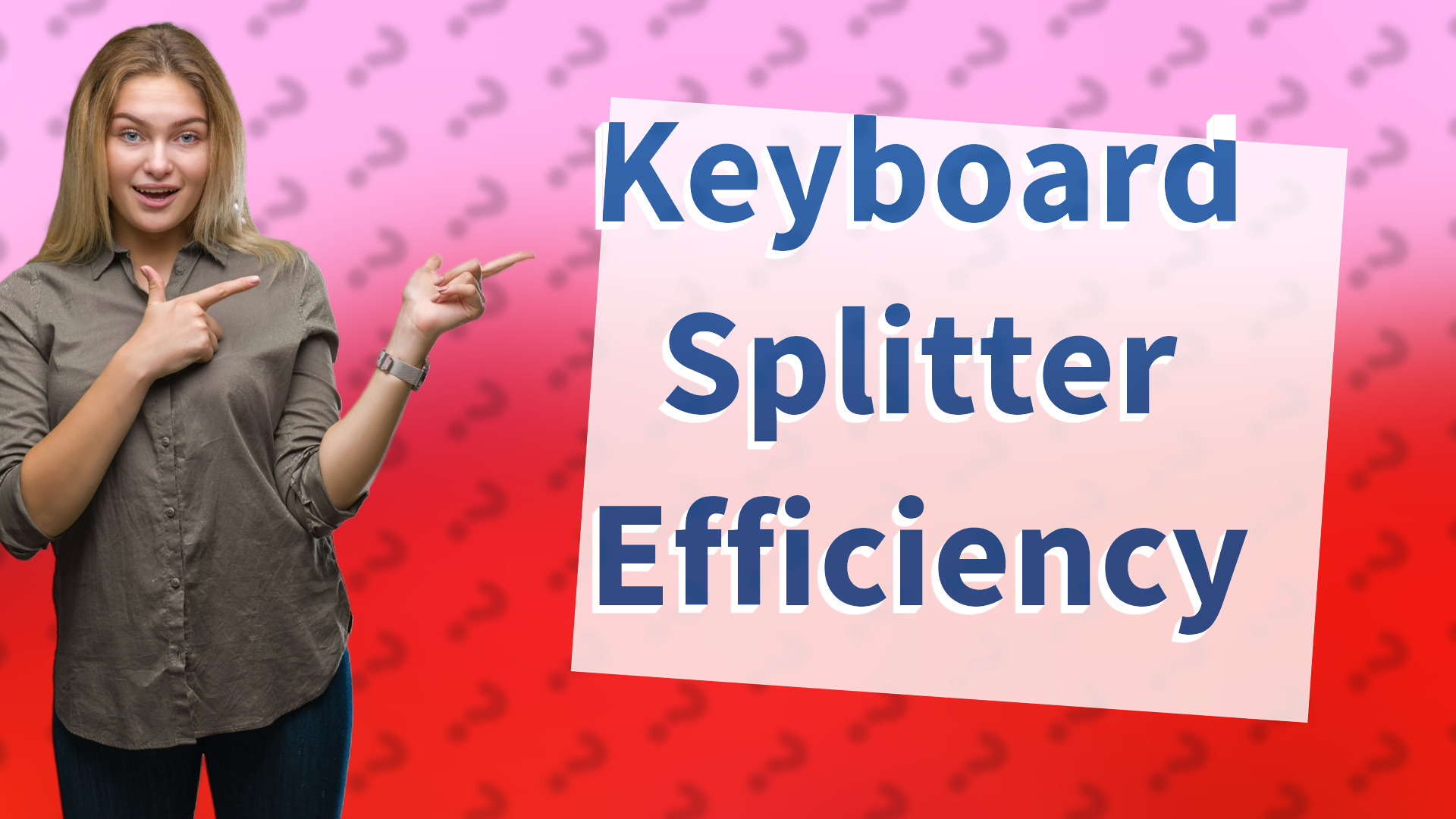Keyboard Splitter Efficiency