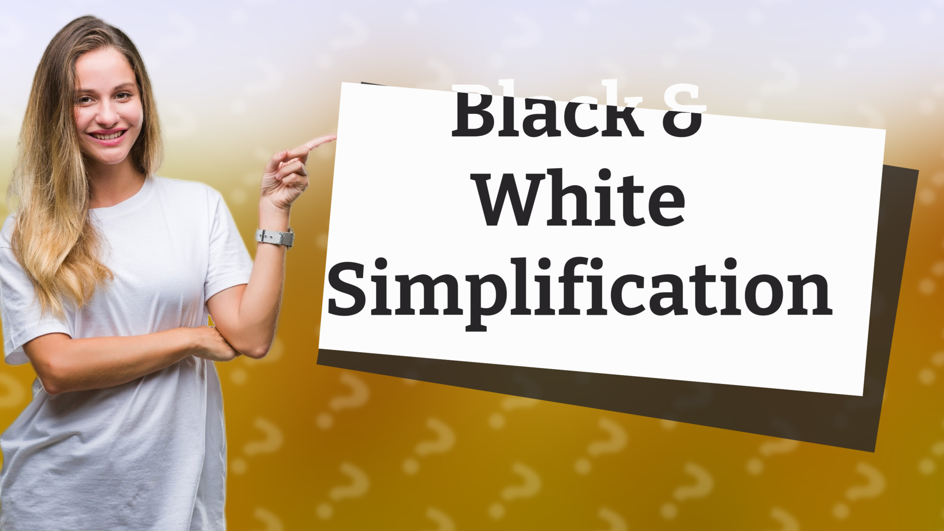 Black & White Simplification