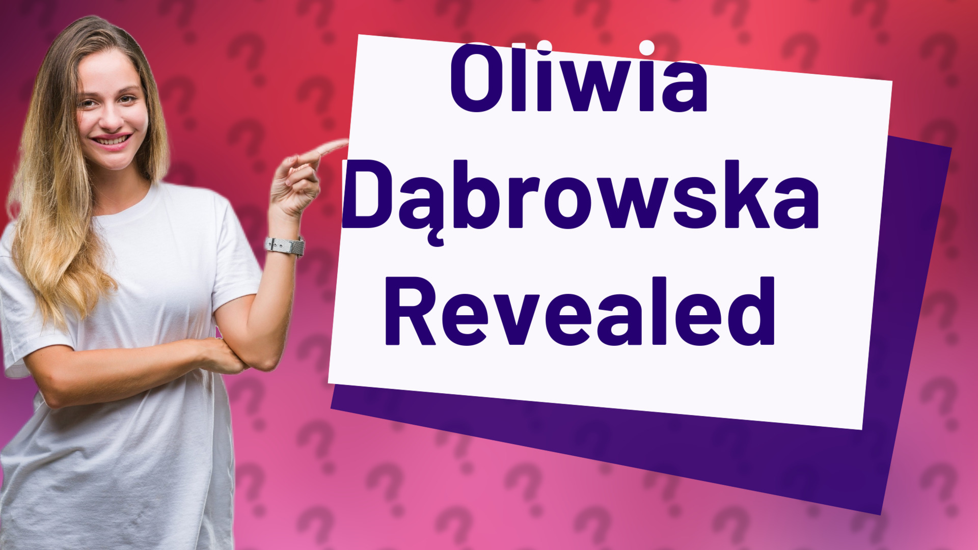 Oliwia Dąbrowska Revealed
