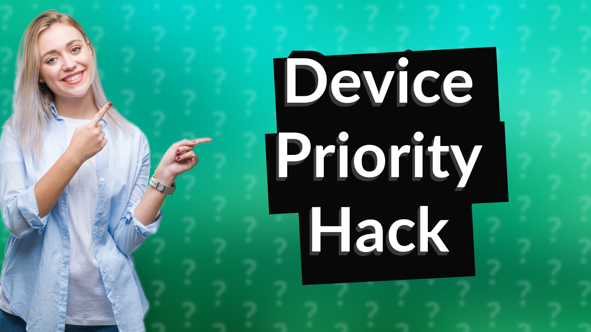 Device Priority Hack