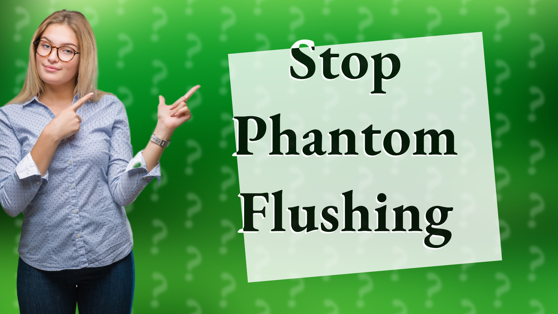 Stop Phantom Flushing