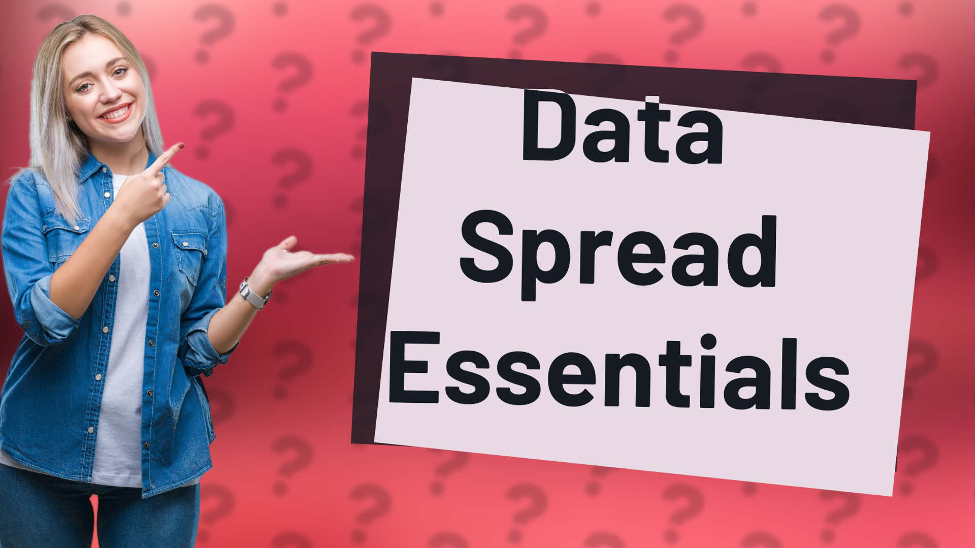 Data Spread Essentials