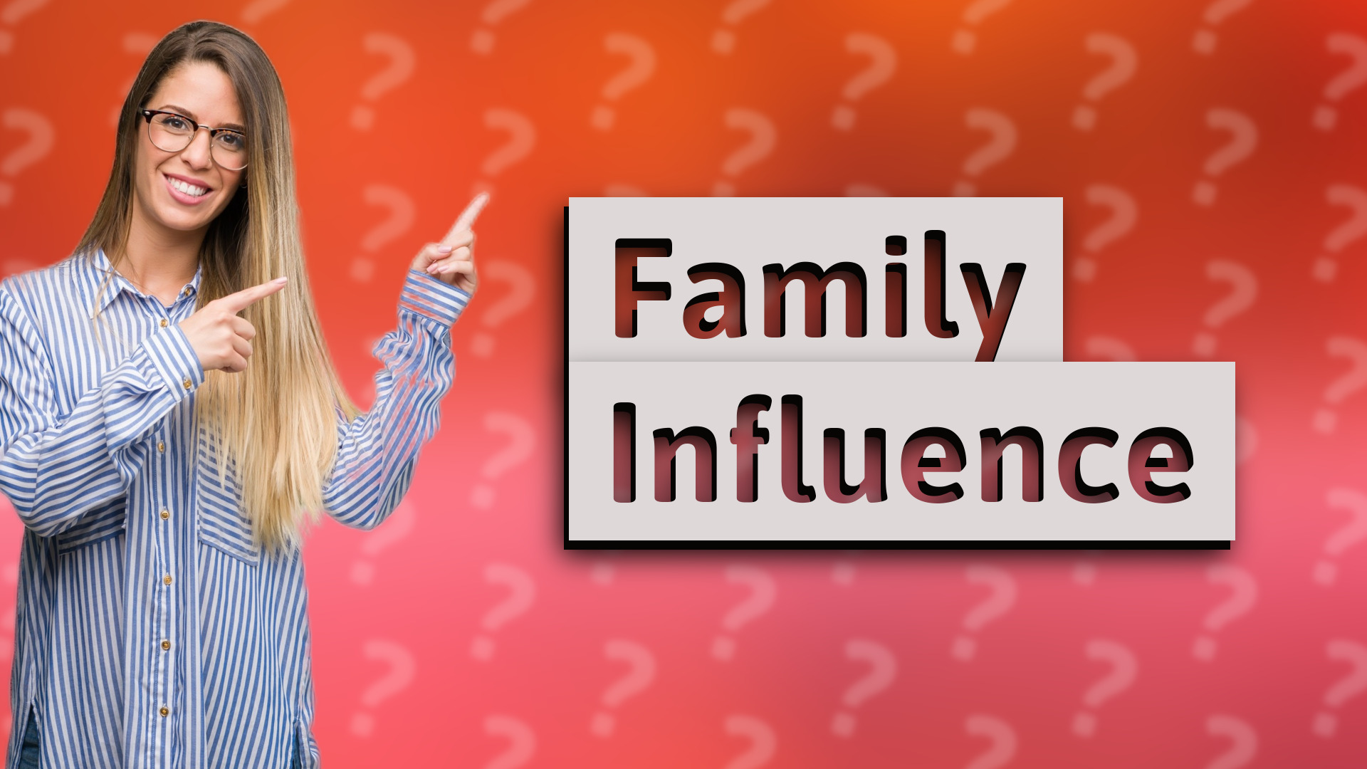 Family Influence