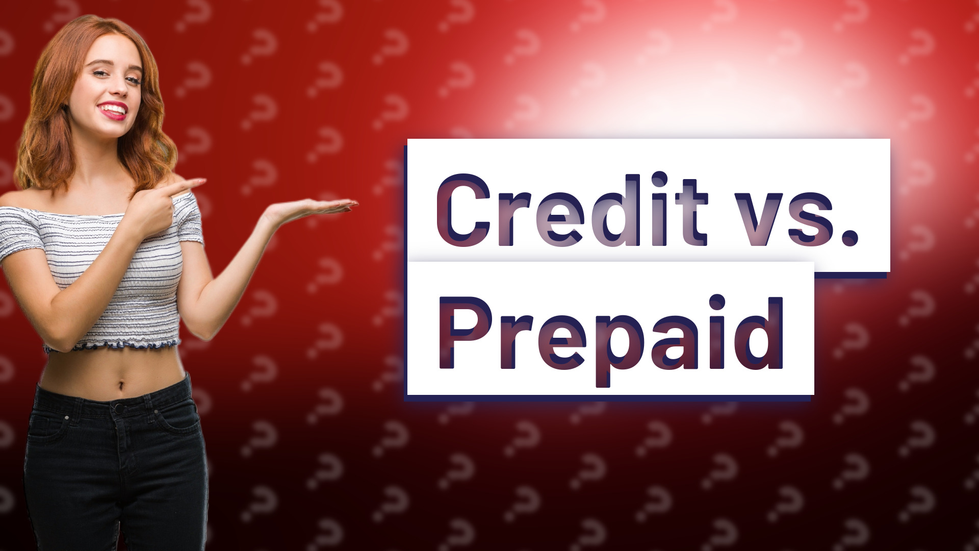 Credit vs. Prepaid