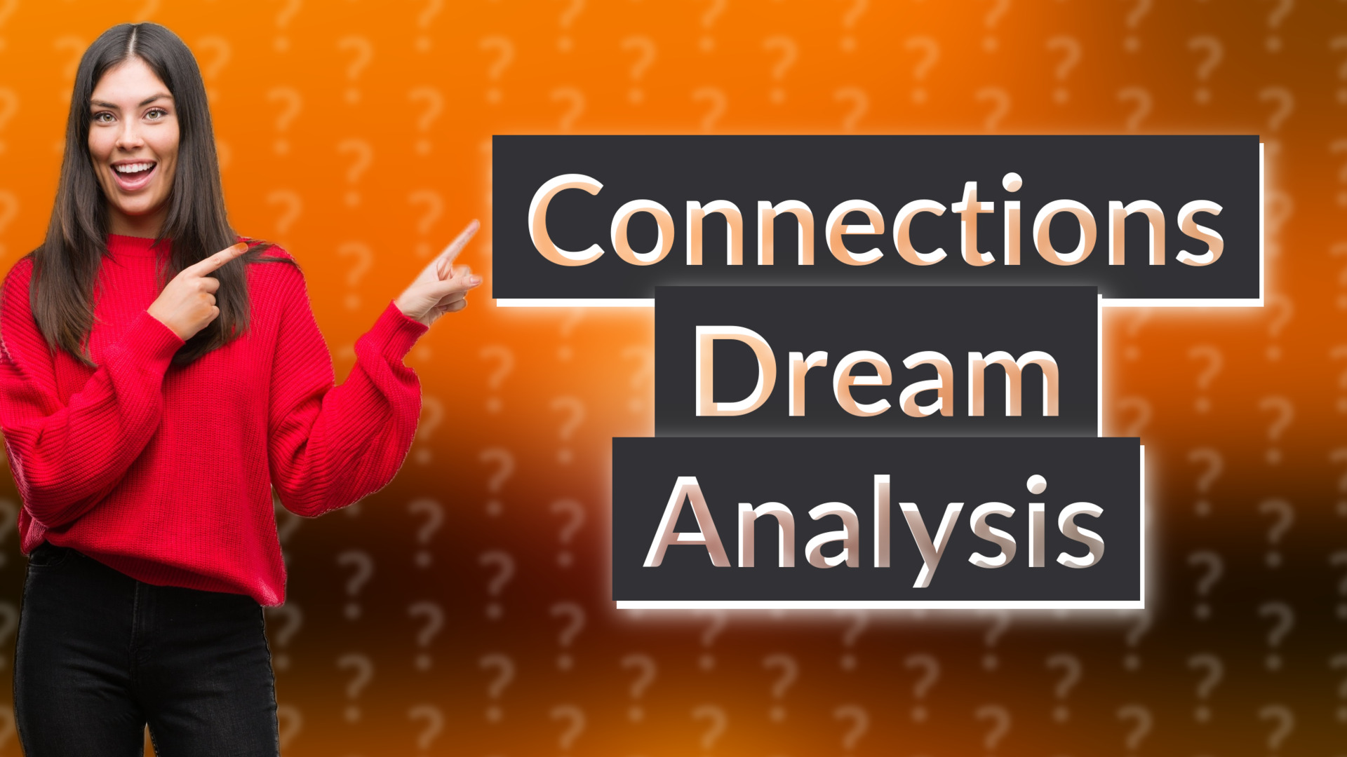 Connections Dream Analysis