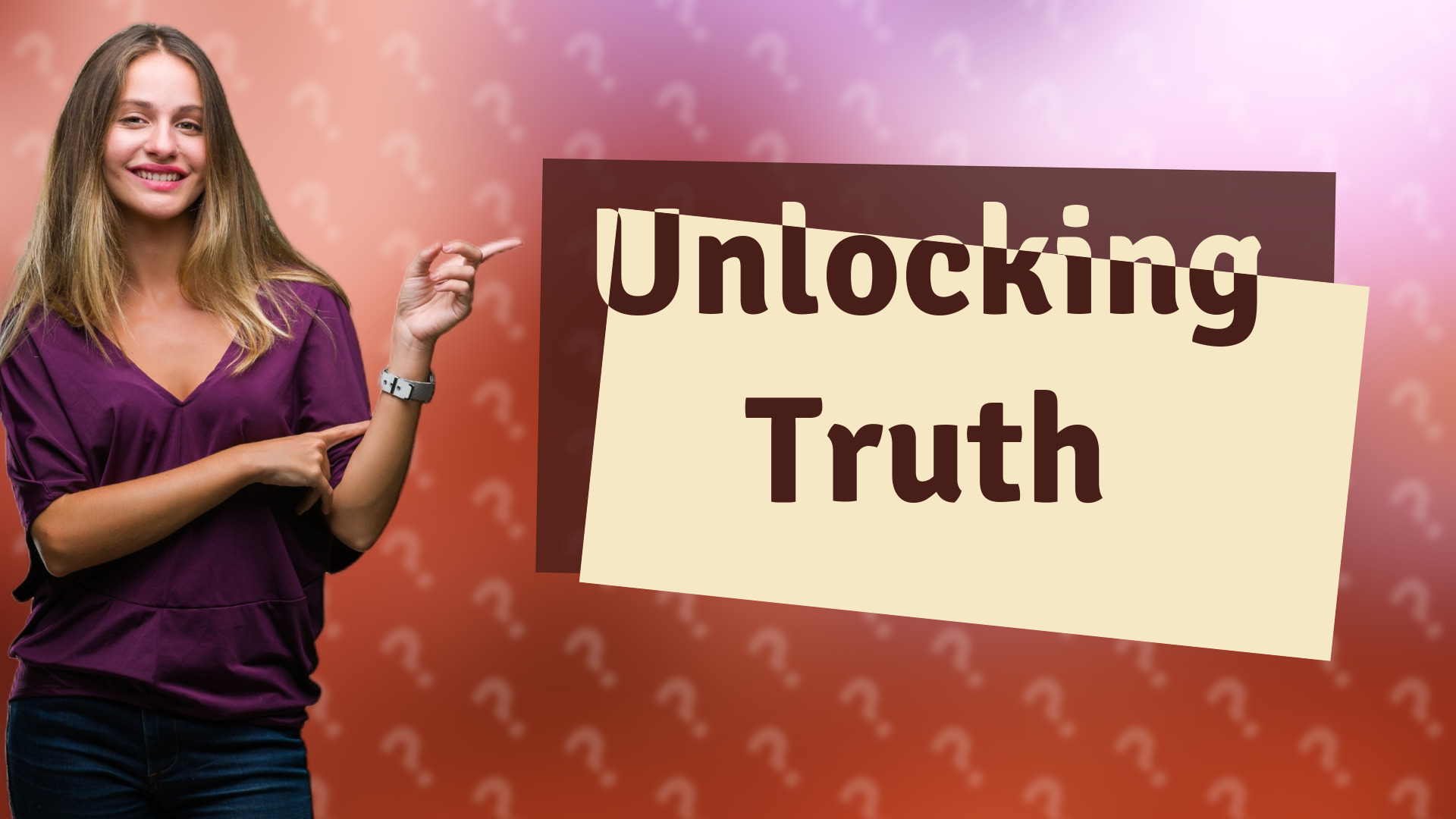 Unlocking Truth